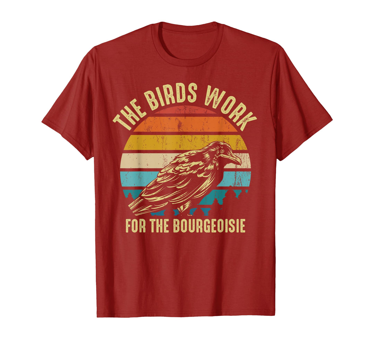 The Birds Work For The Bourgeoisie Vintage Retro Animal T-Shirt