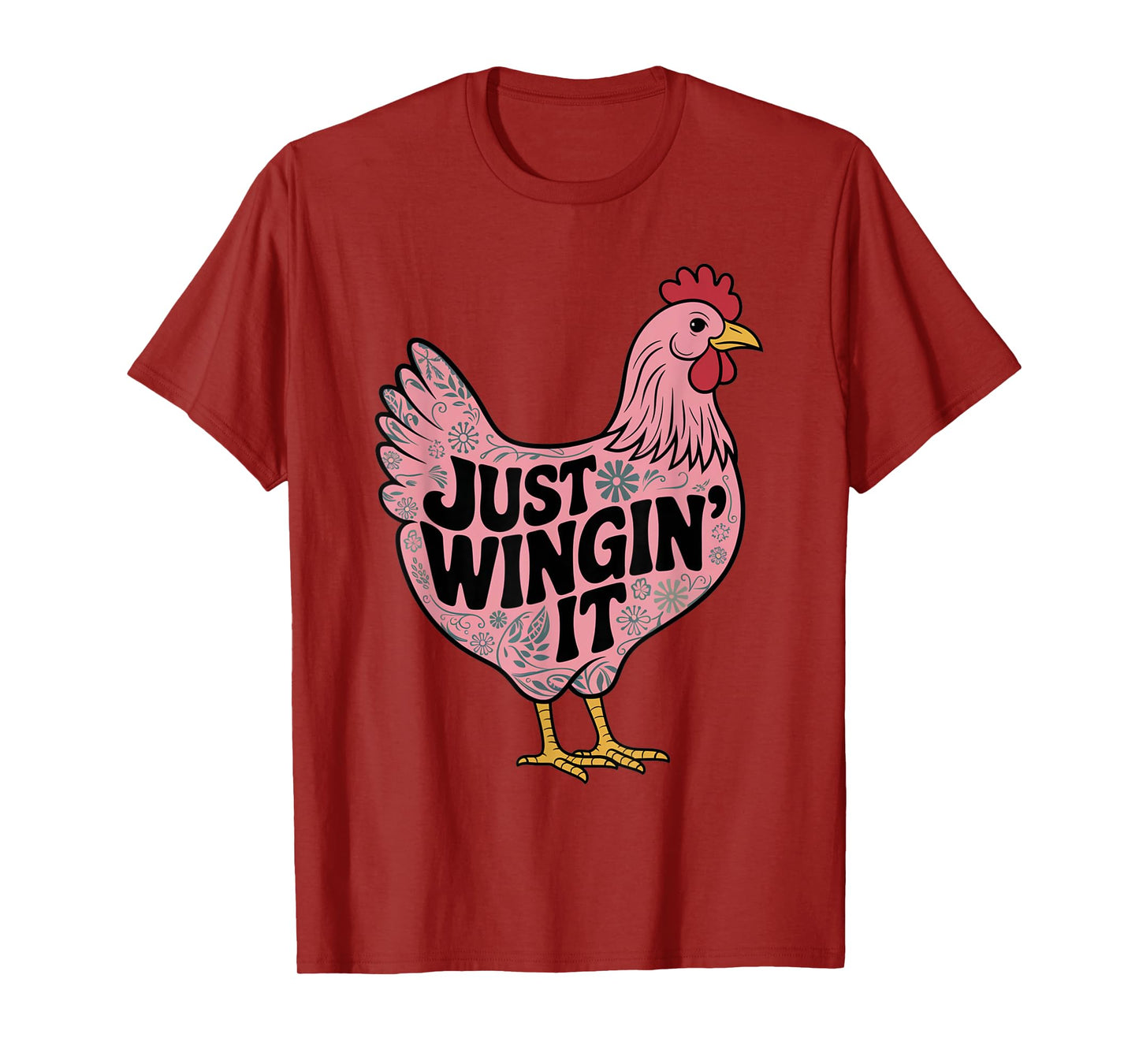 Just Wingin' It Chicken Lover T-Shirt