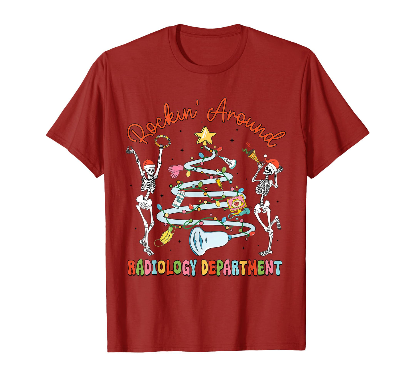 Rocking Around Radiology Department Christmas Xray Tech T-Shirt
