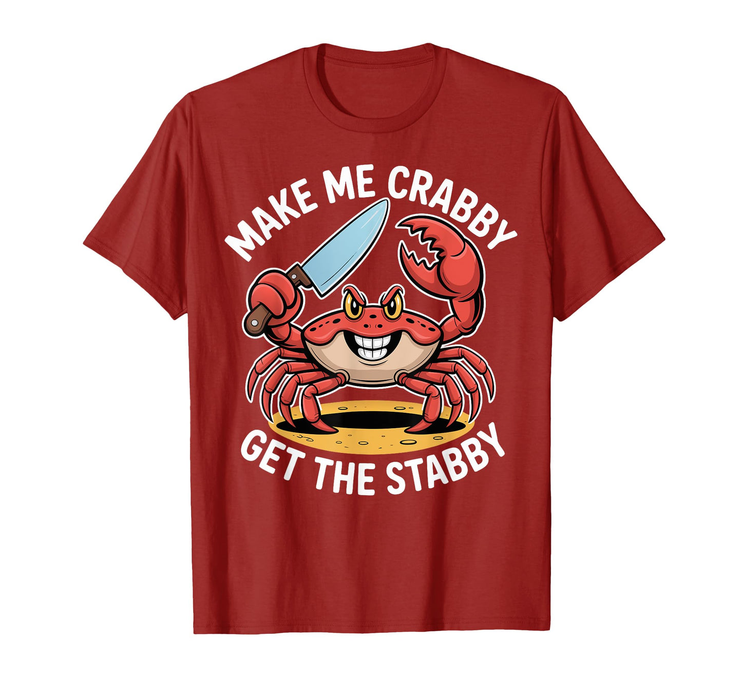 Make Me Crabby Get The Stabby Funny Summer Crab Design T-Shirt