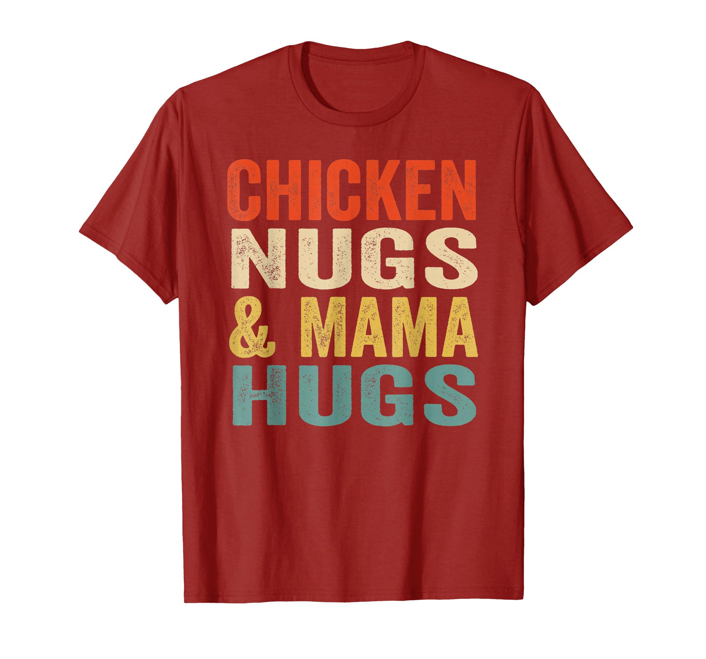Chicken nugs and mama hugs toddler nuggets foodies lovers T-Shirt