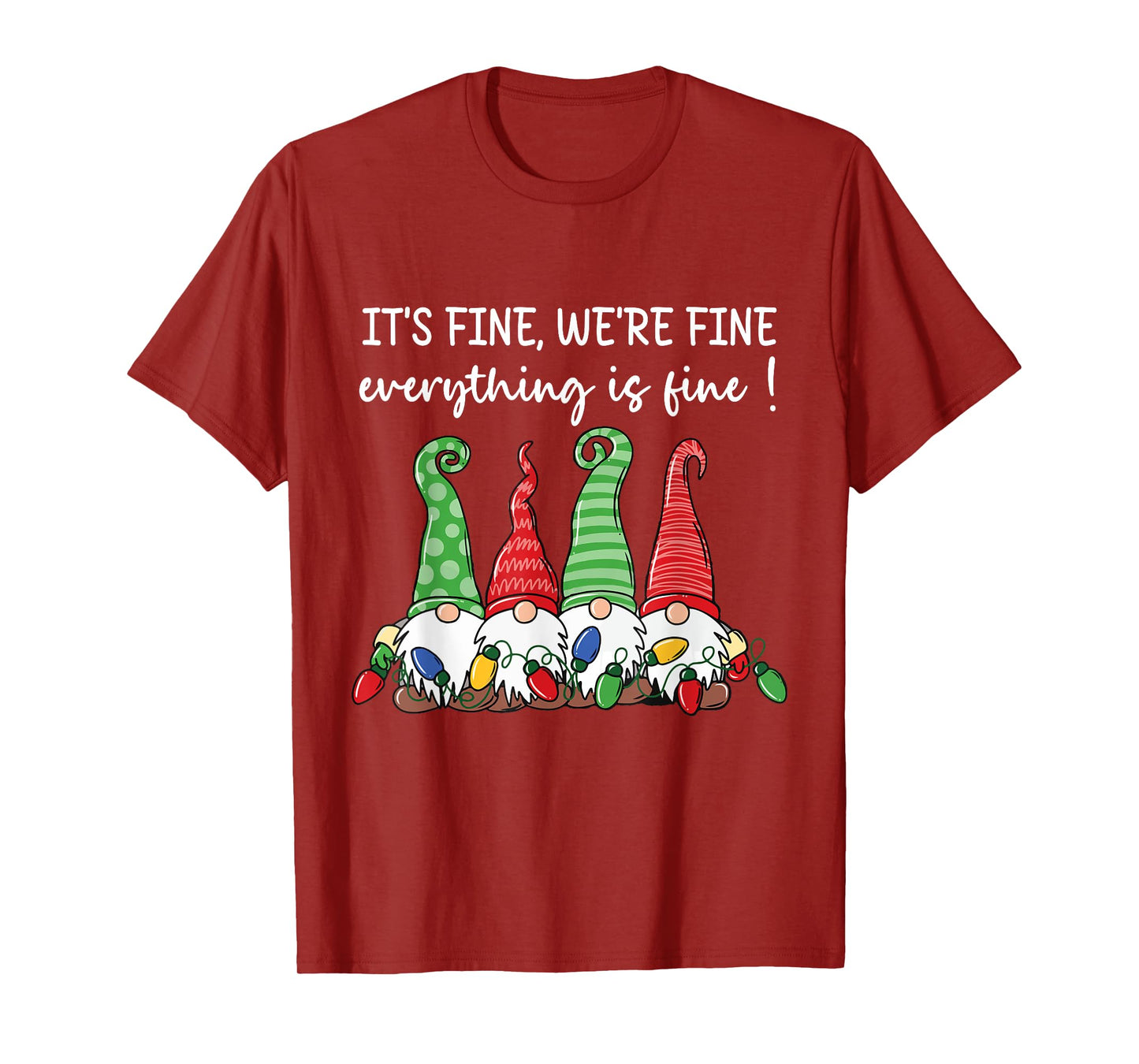 Its Fine Everything Fine Gnomies Lights Christmas Party T-Shirt