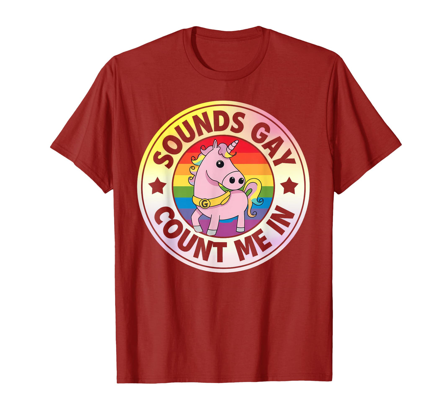 Sounds Gay Count Me In Unicorn Rainbow Flag LGBT Gay Pride T-Shirt