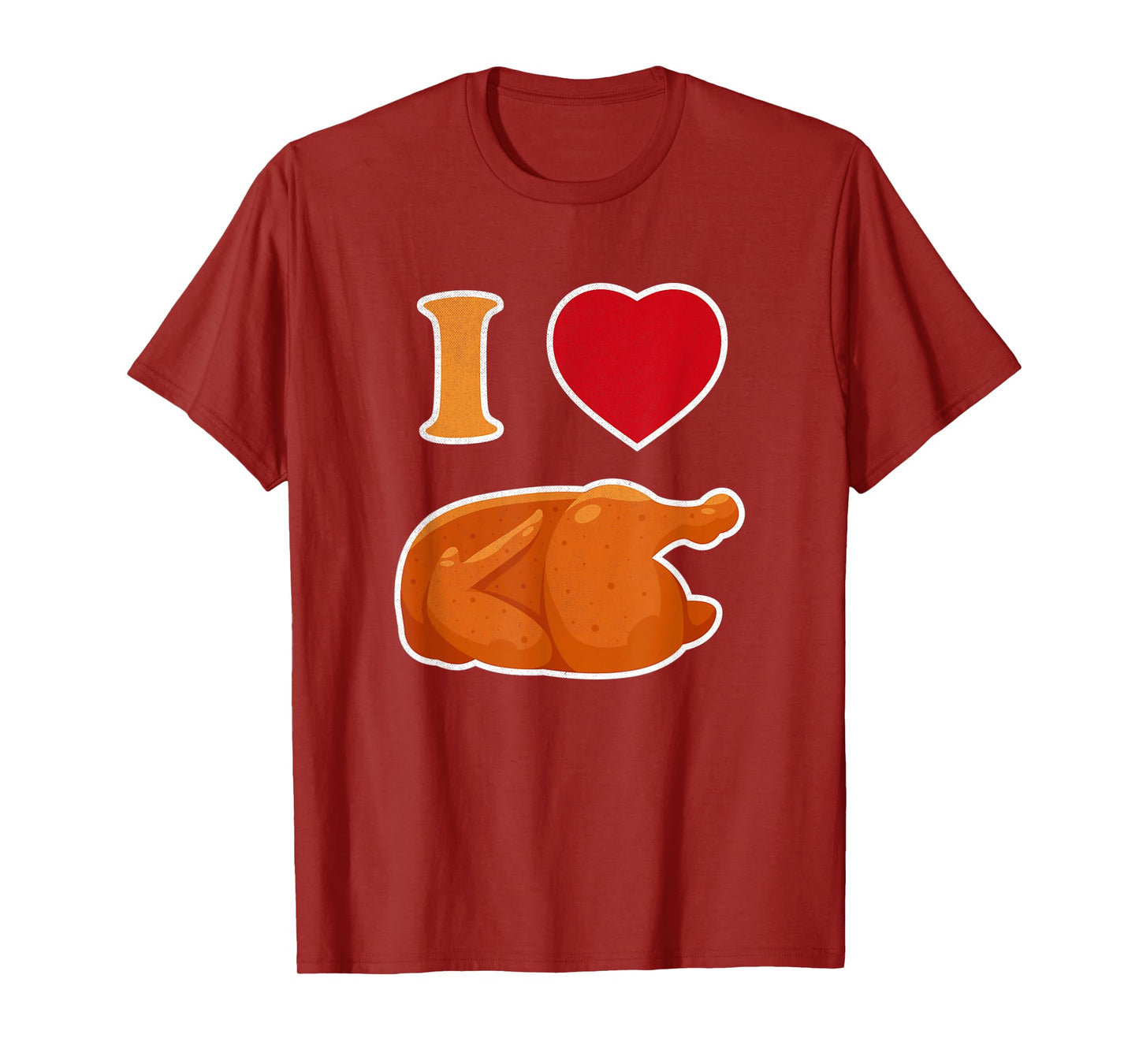 Funny I Love Rotisserie Chicken | Roasted Chicken Lover T-Shirt