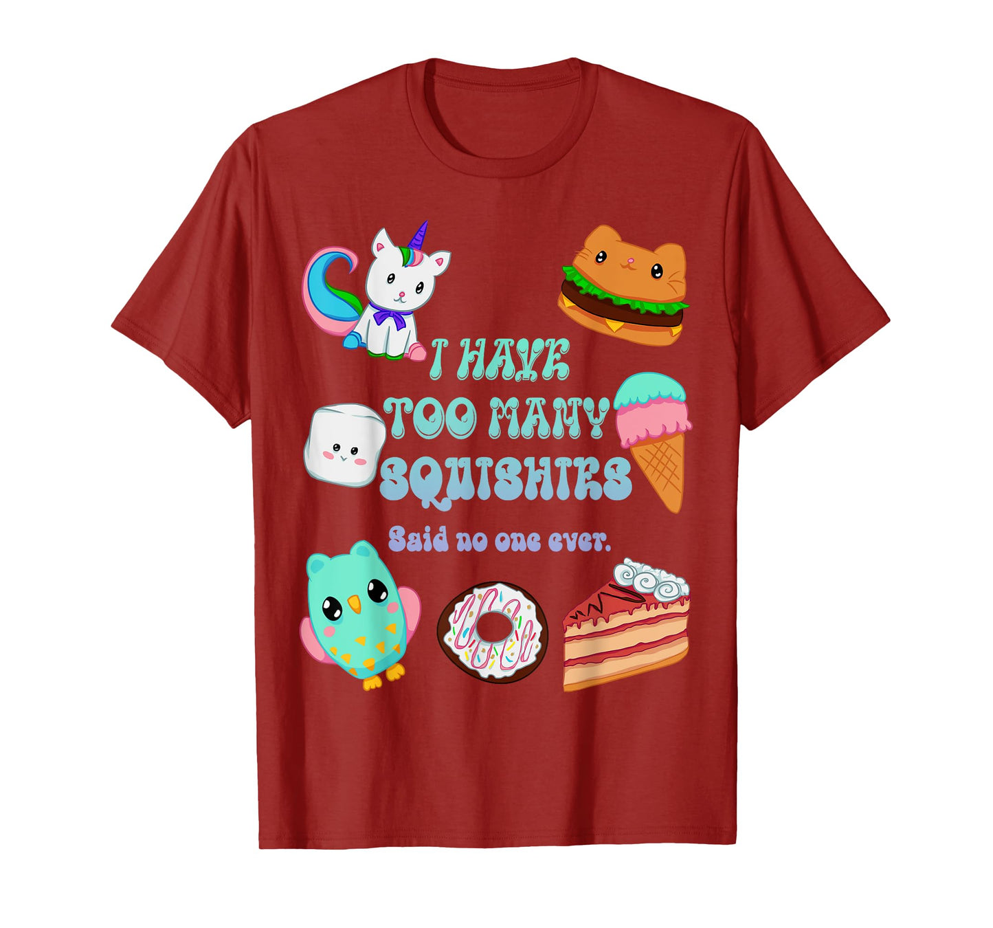 I Have Too Many Squishies Funny Cute Squishy T-Shirt