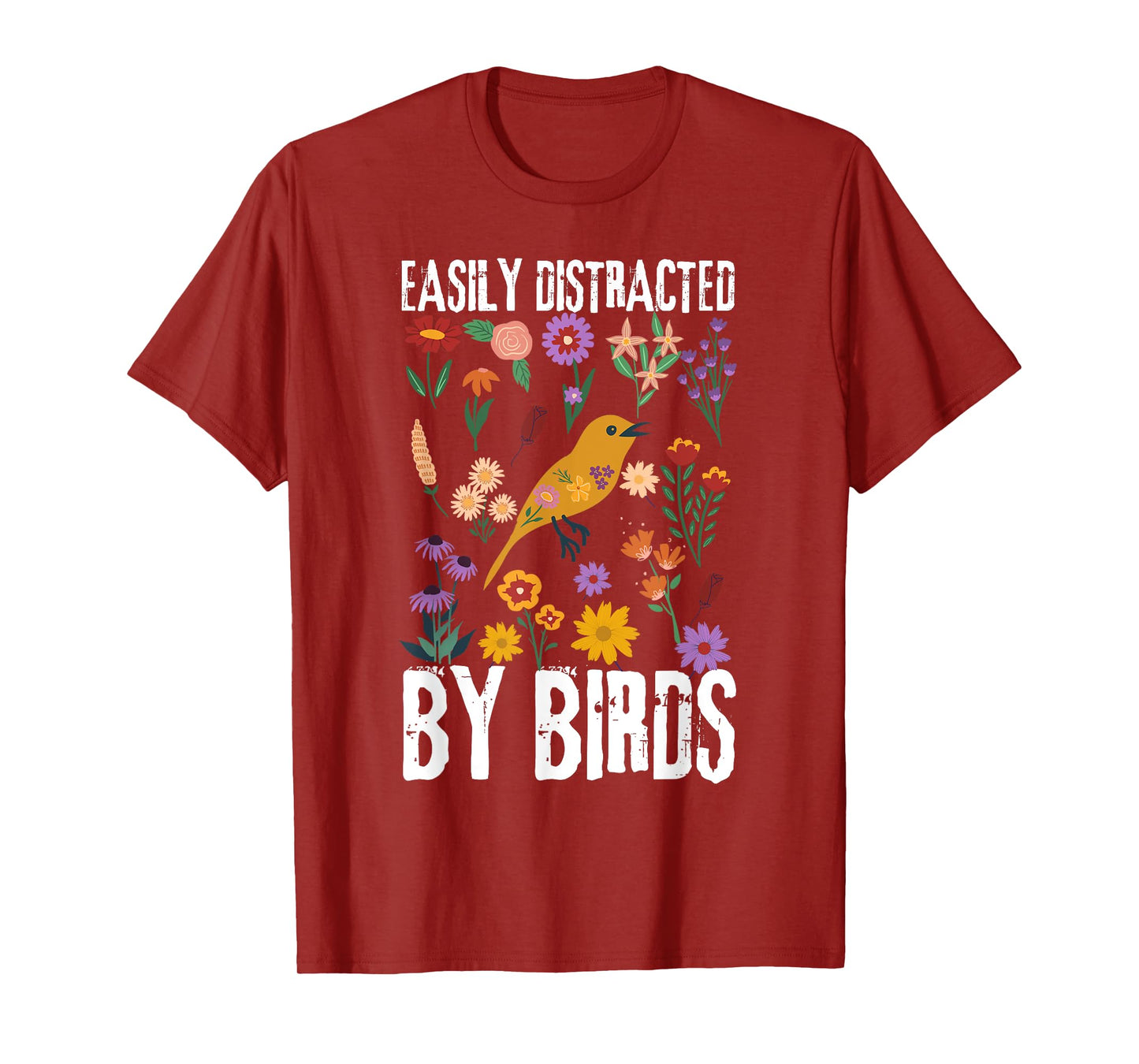 Funny Bird Quote Easily Distracted By Birds Cute bird lovers T-Shirt