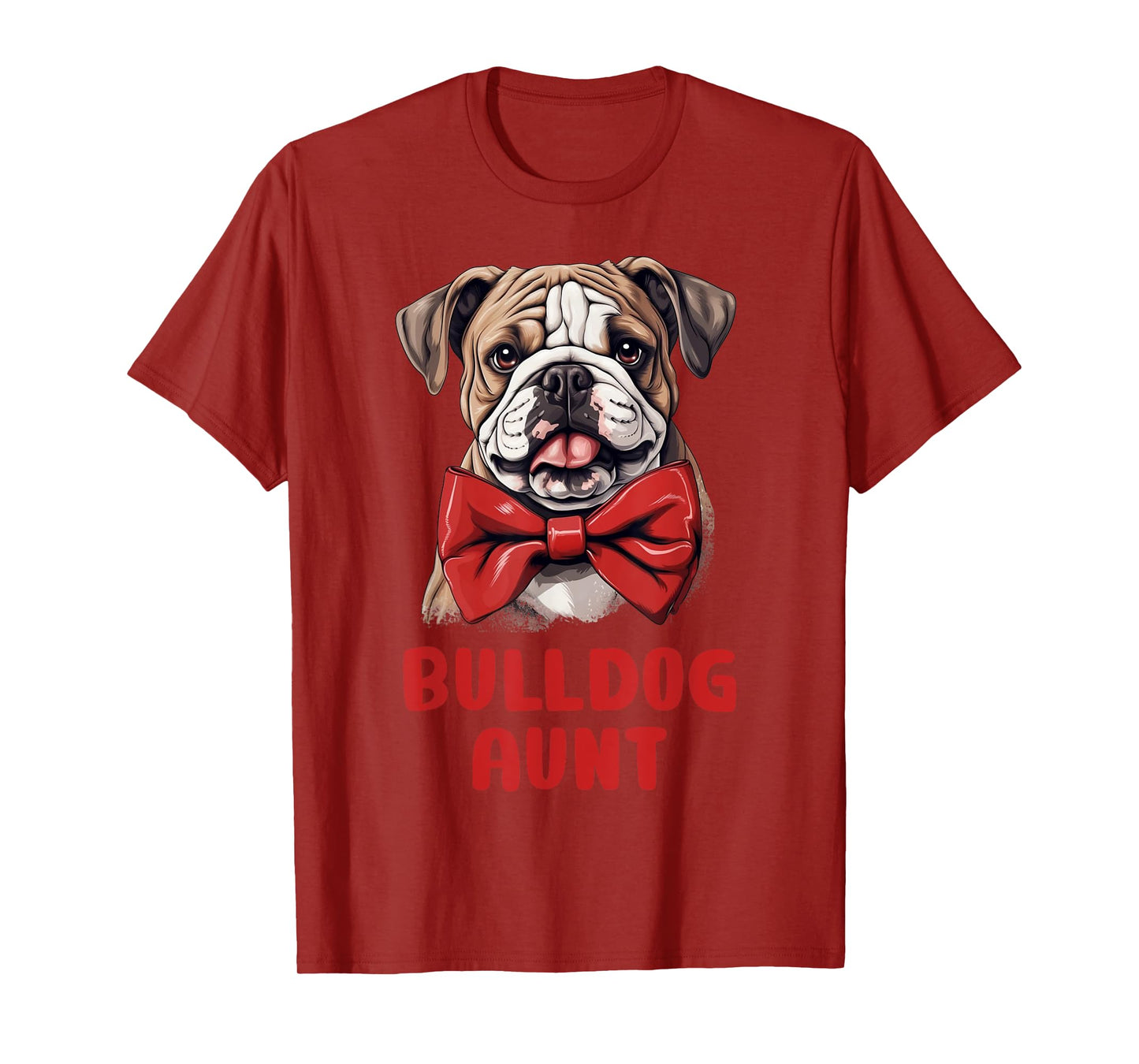 Cute Bulldog Aunt Dog Lovers Gift Funny Puppy Bulldog Owner Men Women Kids T-Shirt
