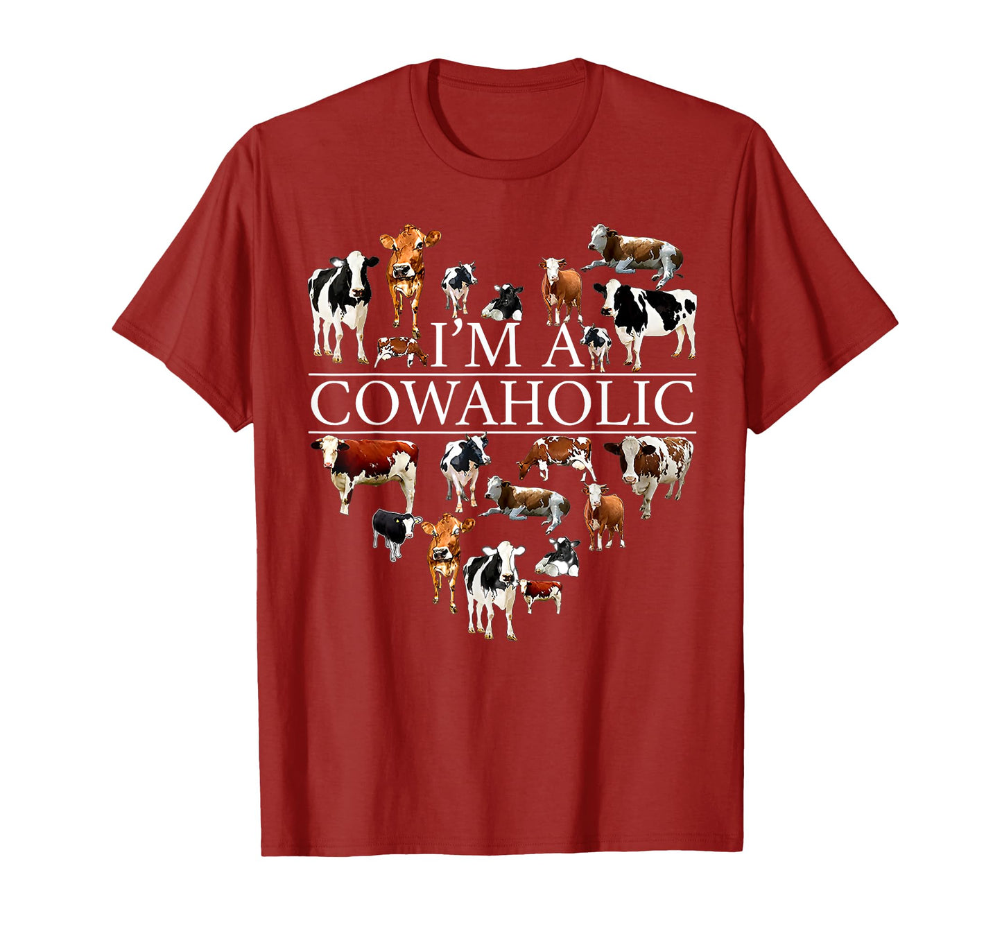 I'm A Cowaholic Funny Cow Heart Cow Lover T-Shirt