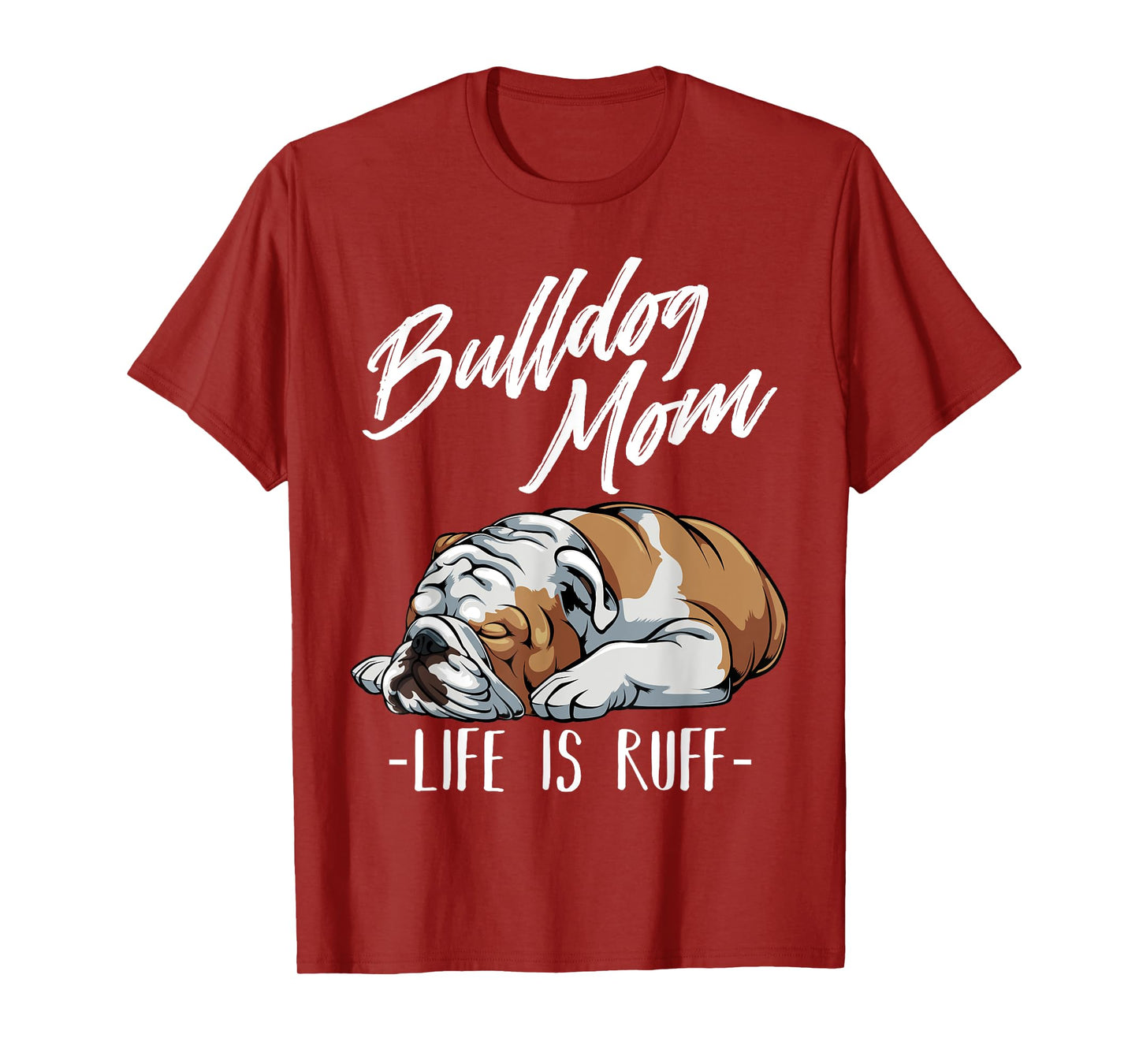 Funny English Bulldog Gift - Bulldog Mom T-Shirt