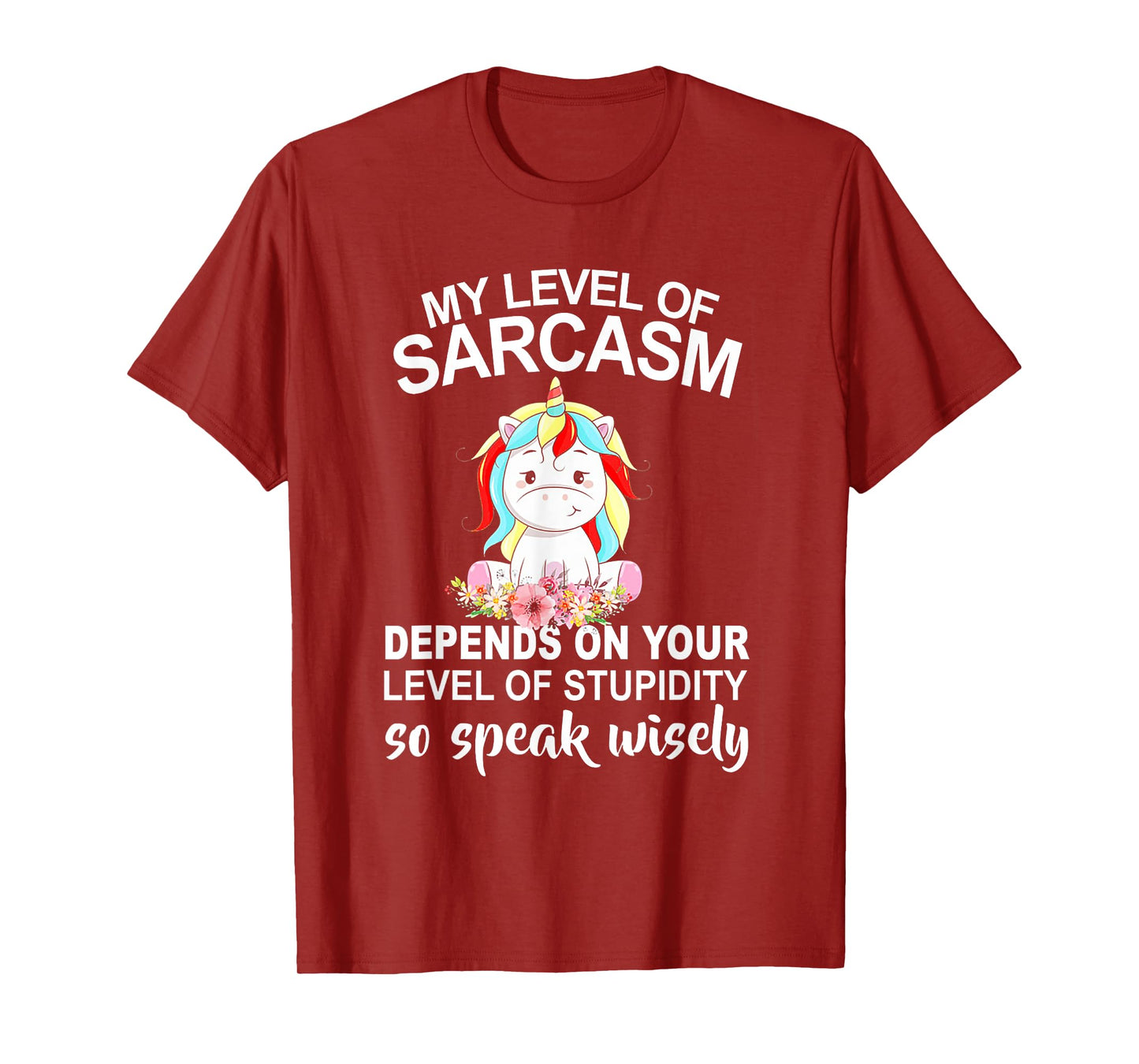 My Level Of Sarcasm Depends On Your Level Of Stupidity T-Shirt