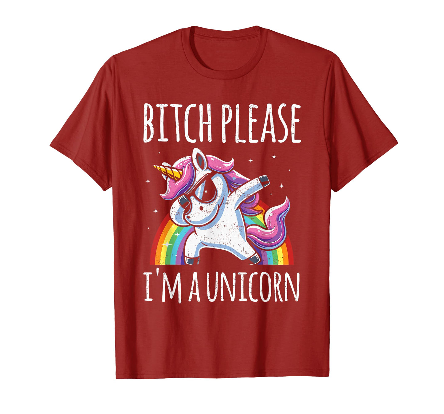 Bitch Please I'm A Unicorn Funny Sarcastic Humor Distressed T-Shirt