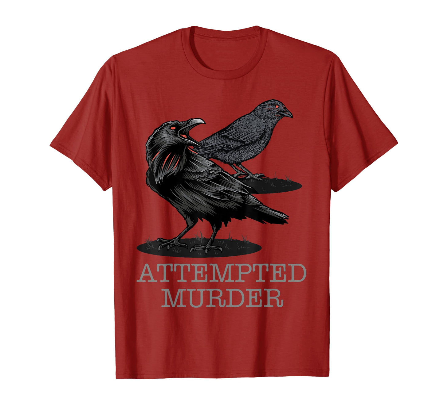 Attempted Murder Crows & Raven Funny Crow Shirt Birds T-Shirt