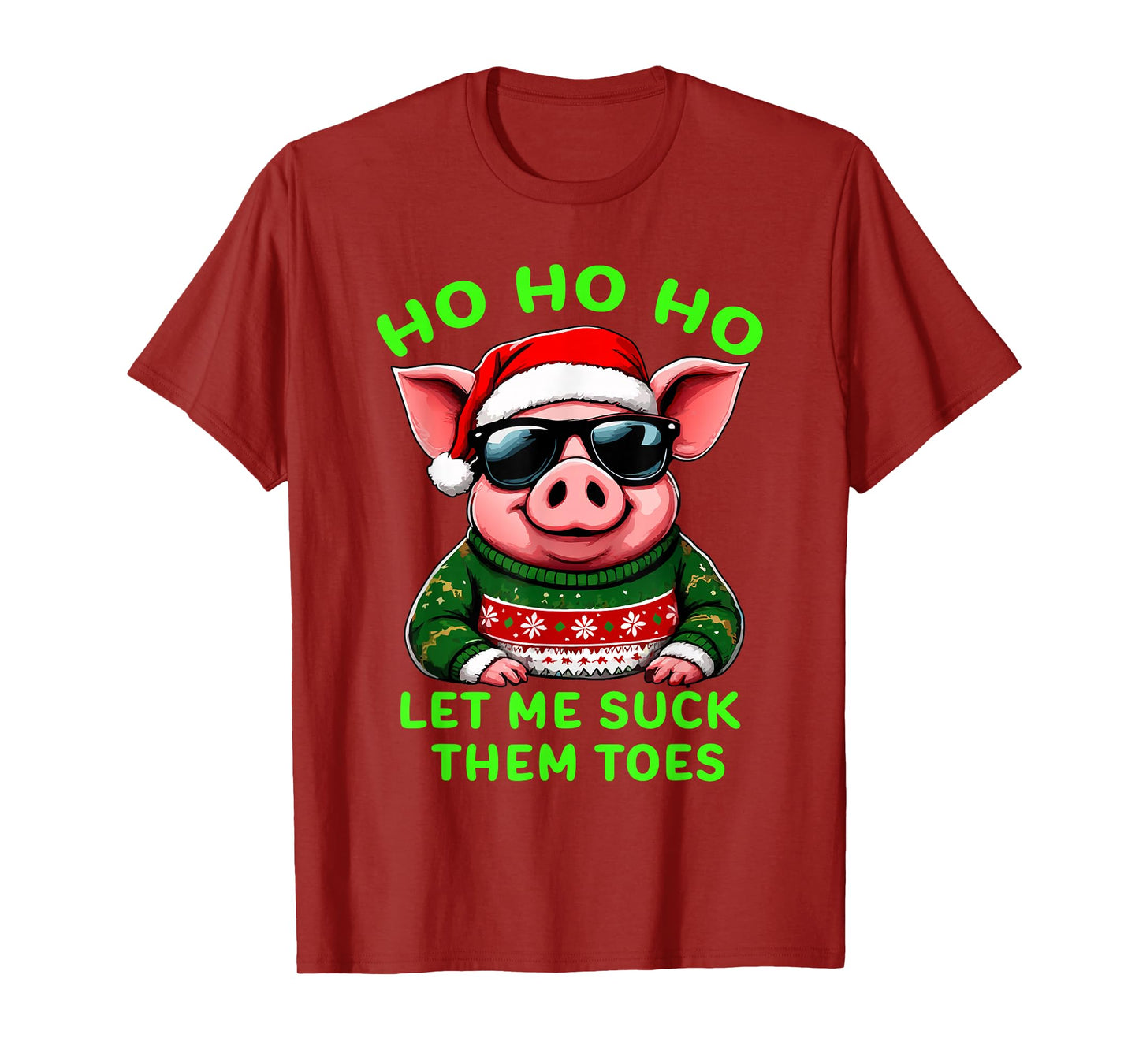 HO HO HO Let Me Suck Them Toes Pig Santa Christmas Humor Tee T-Shirt