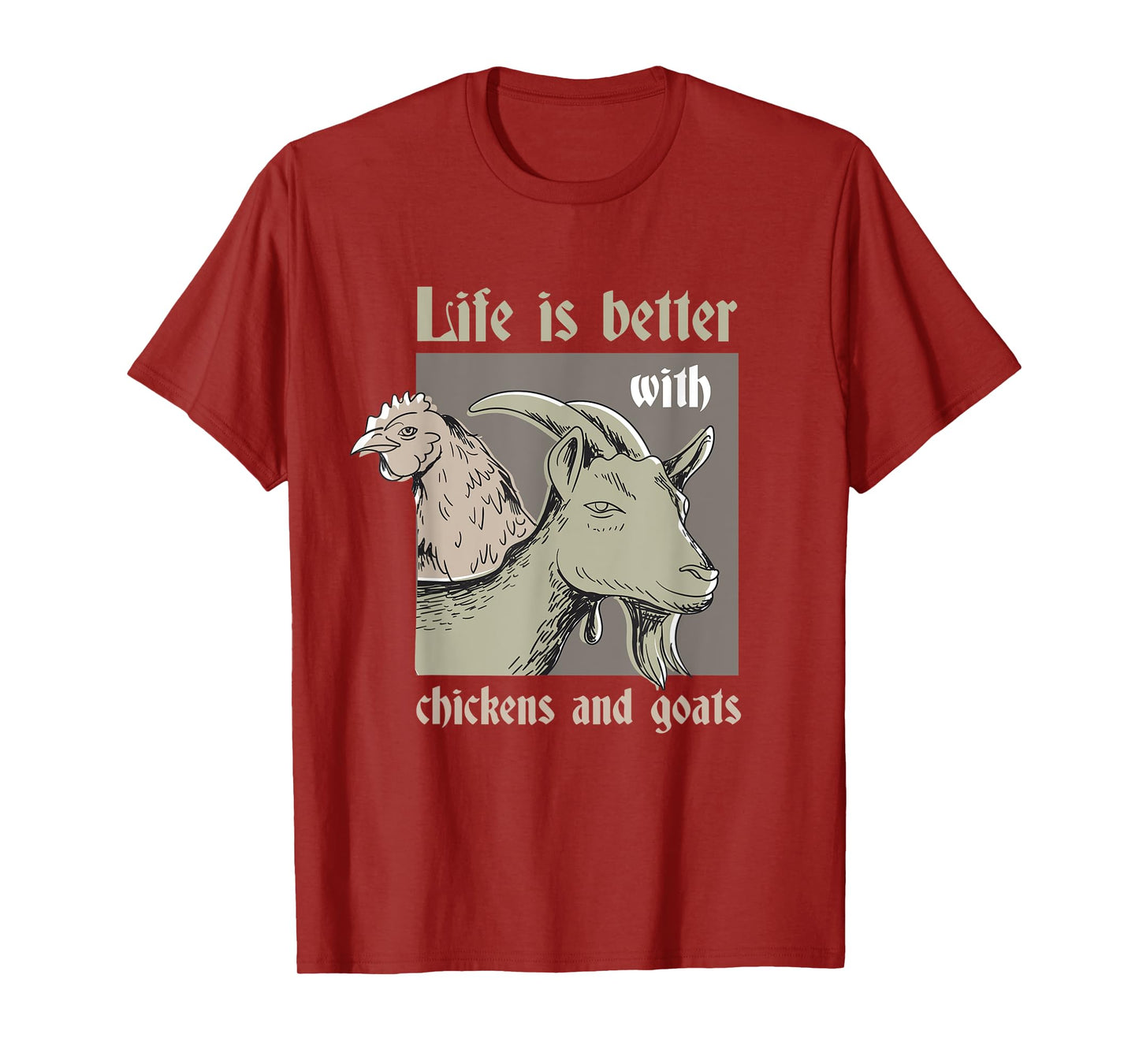Life Is Better With Chickens And Goats Rancher Farmer T-Shirt
