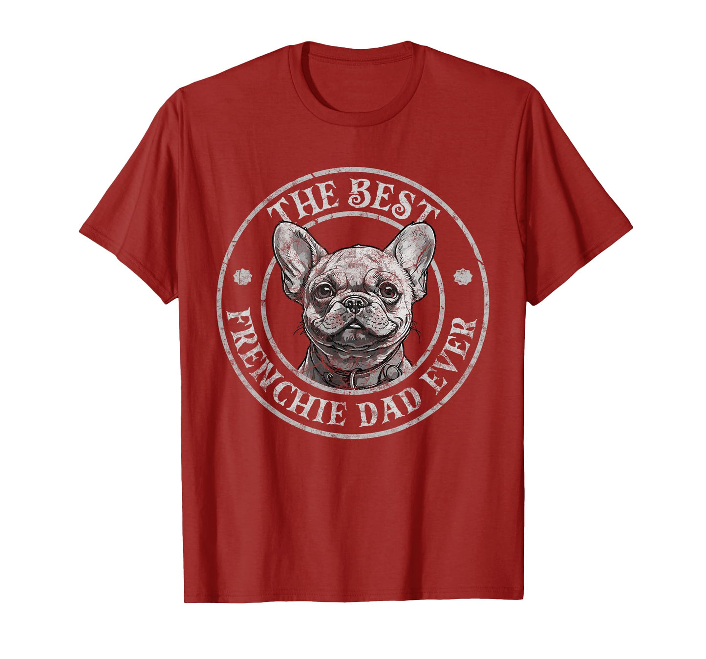 Best Frenchie Dad Ever French Bulldog Owner Lovers Vintage T-Shirt