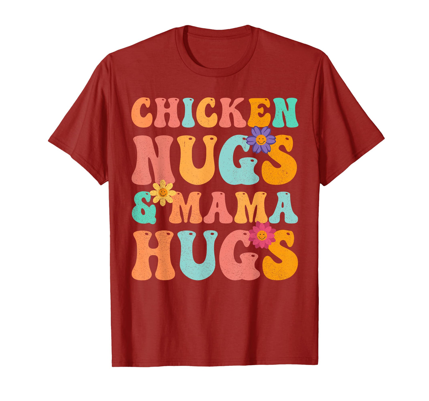 Groovy Chicken Nugs and Mama Hugs for Chicken Nugget Lover T-Shirt
