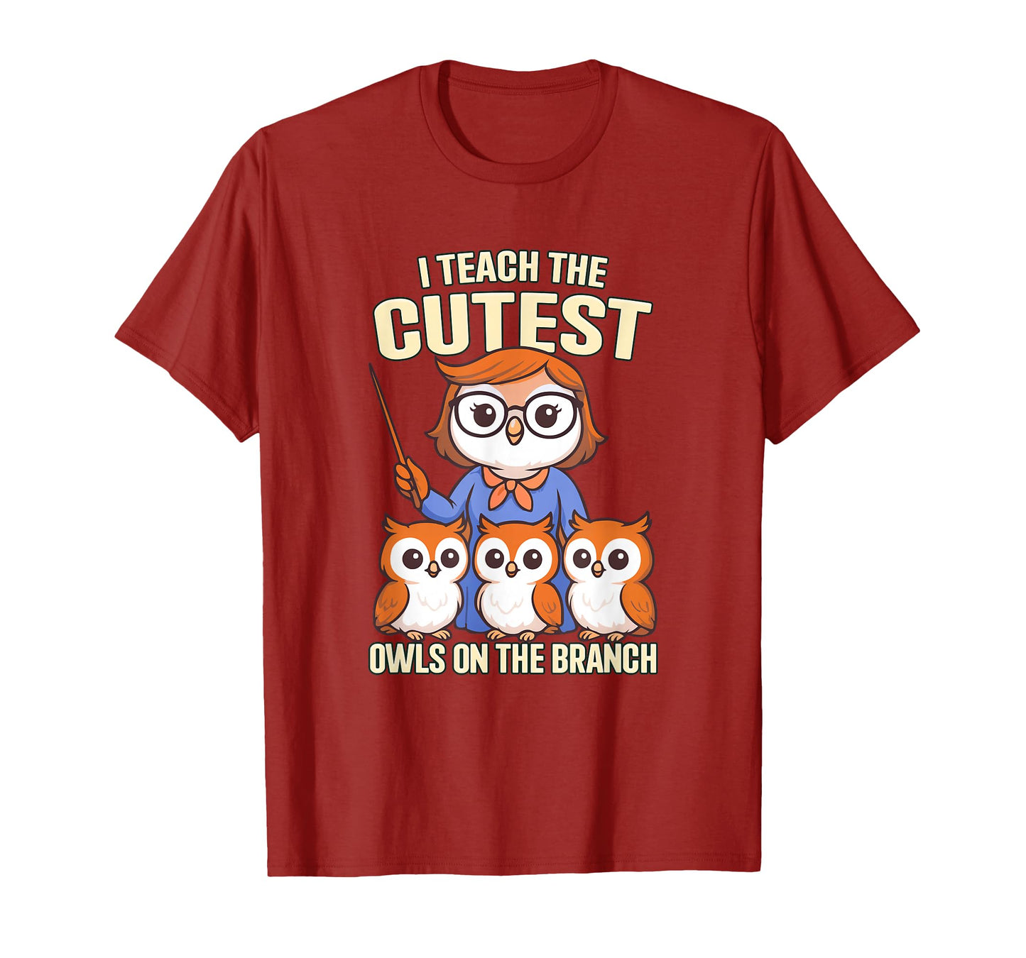 I Teach The Cutest Owls On The Branch T-Shirt