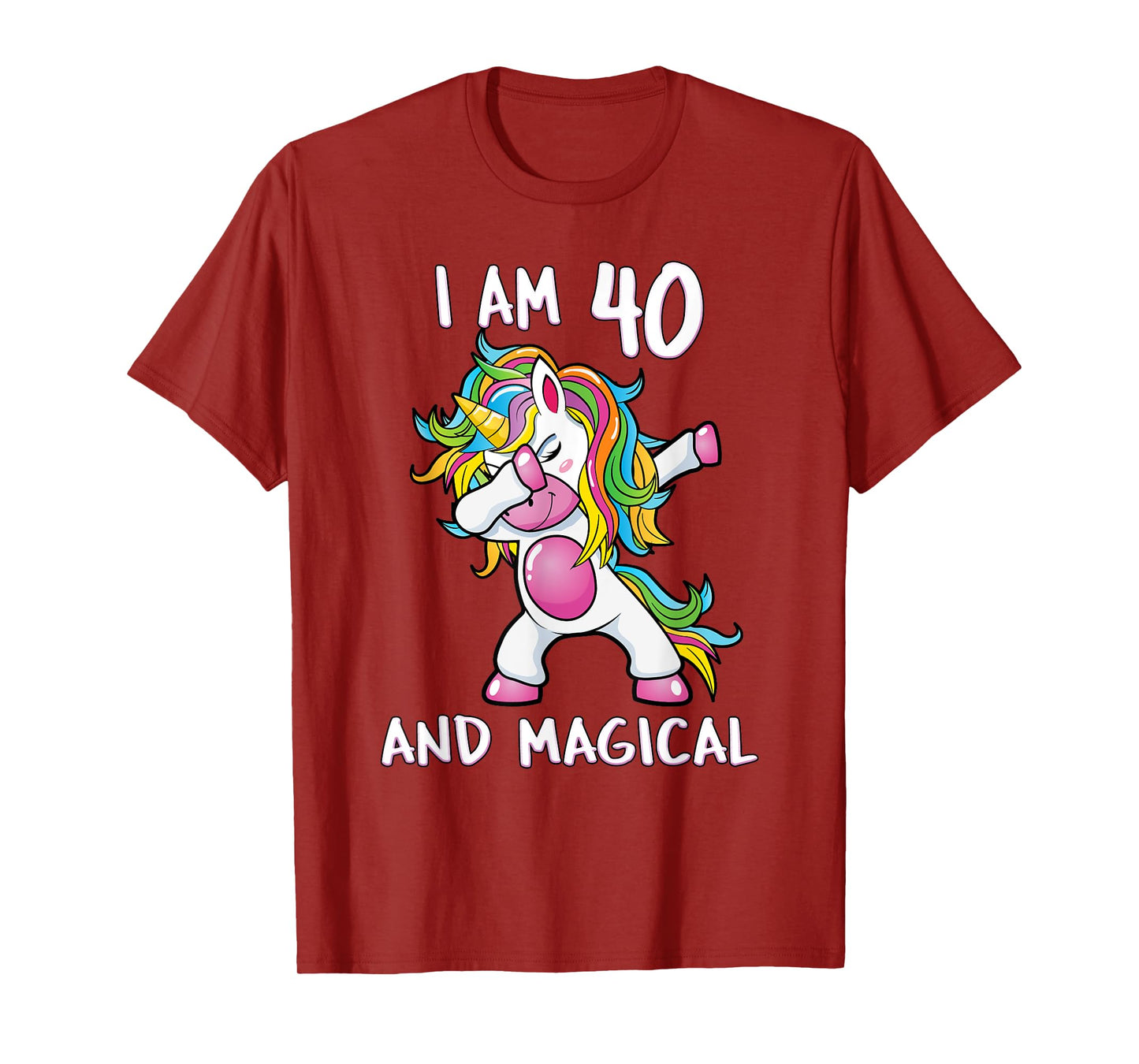 I Am 40 & Magical Unicorn Birthday Fourty Years Old Shirt T-Shirt