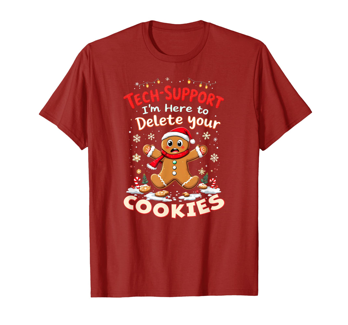 Tech Support Gingerbread Here to Delete Your Cookies! T-Shirt