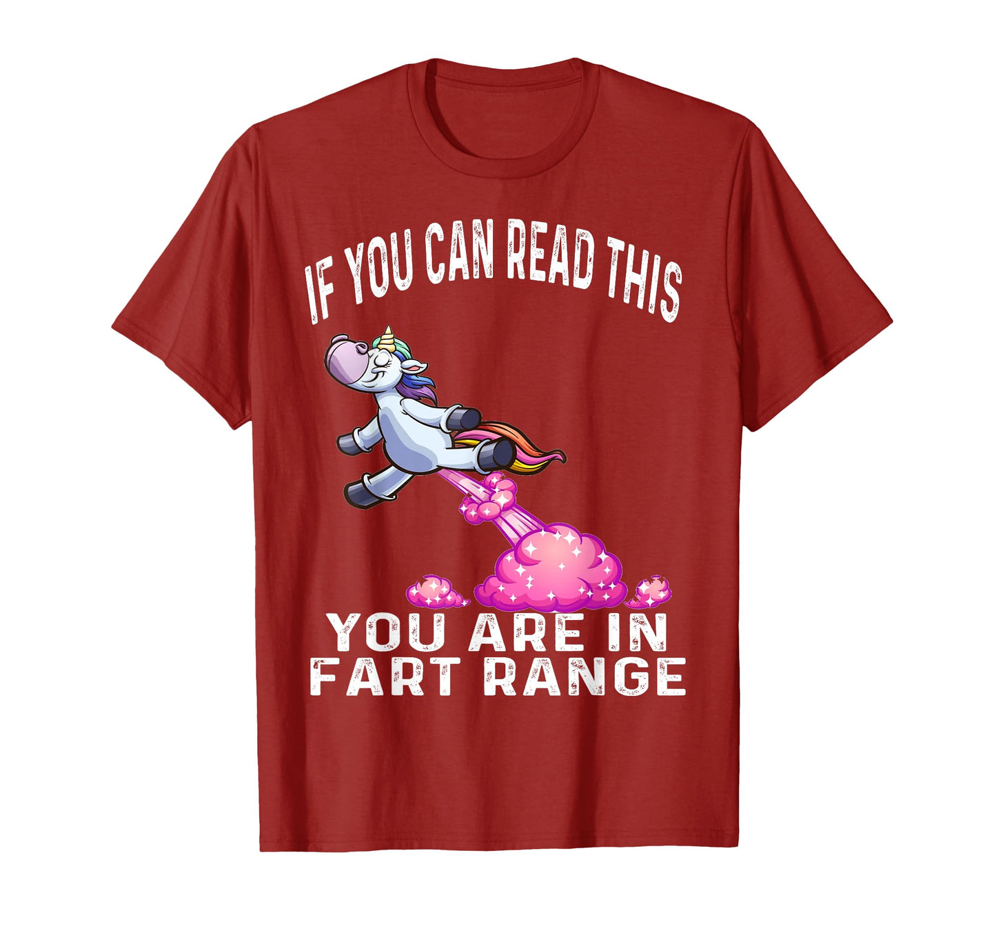 Funny Unicorn If You Can Read This You're In Fart Range T-Shirt