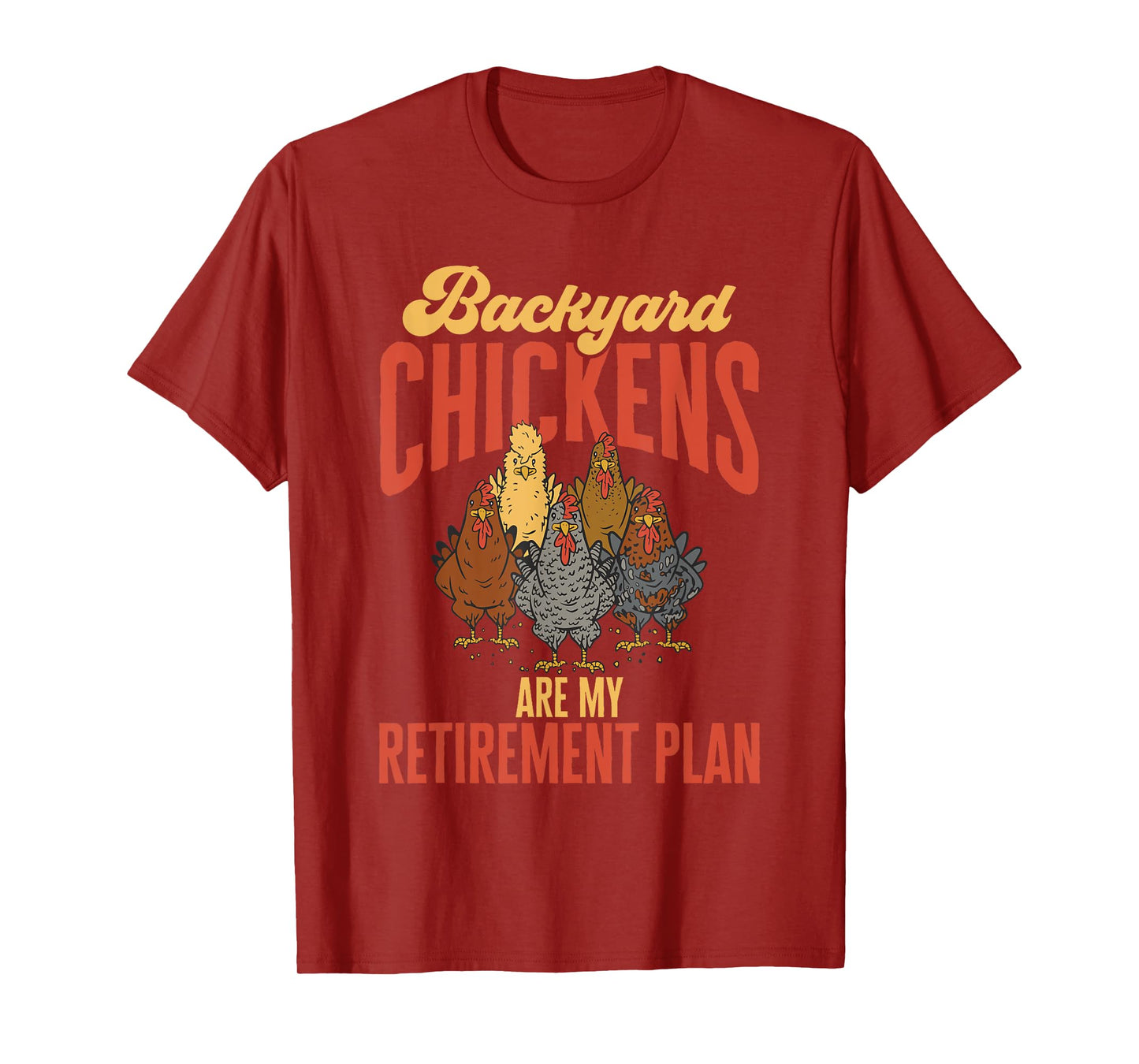 Chicken Farmer Rooster Retirement Backyard Chicken Farmer T-Shirt
