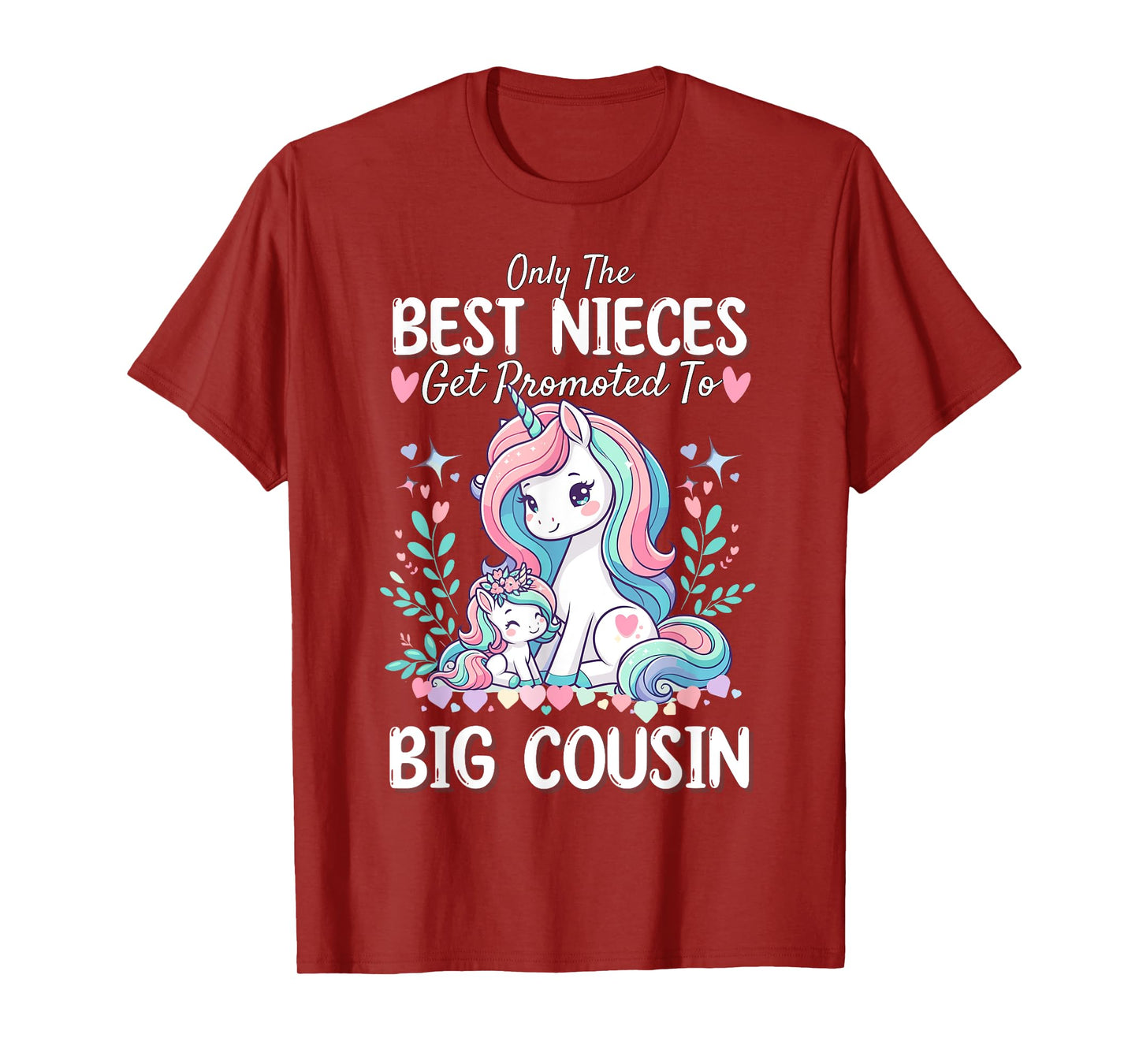 Only Best Nieces Get Promoted To a Big Cousin Cute Unicorn T-Shirt