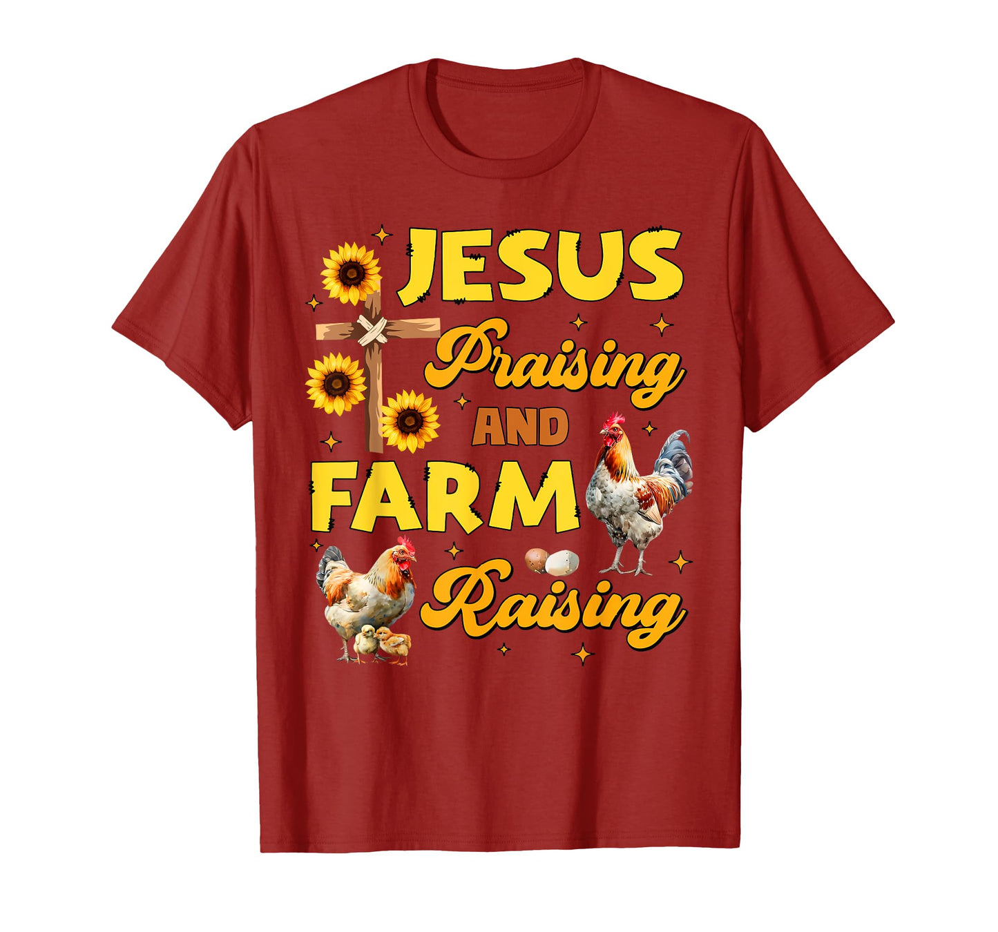 Jesus Praising And Farm Raising Chicken Farmer Christian T-Shirt