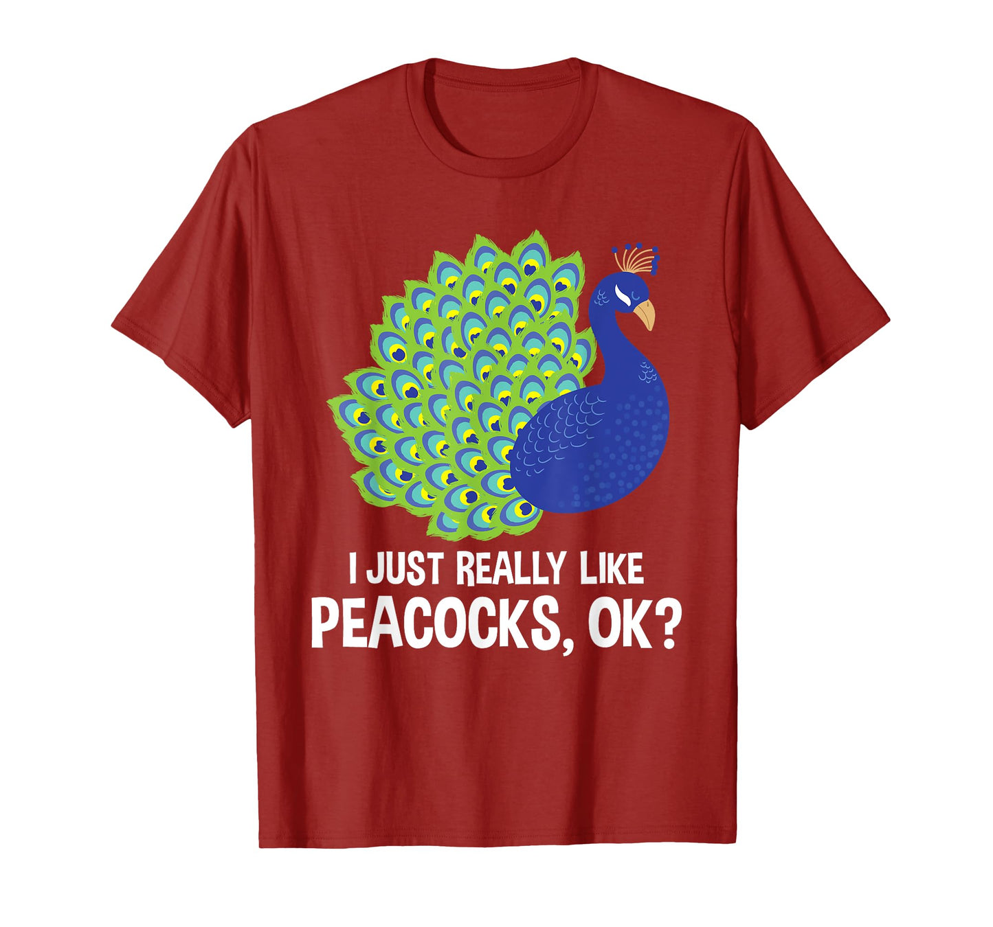 I Really Like Peacocks - Zookeeper Anima Lover Ornithologist T-Shirt