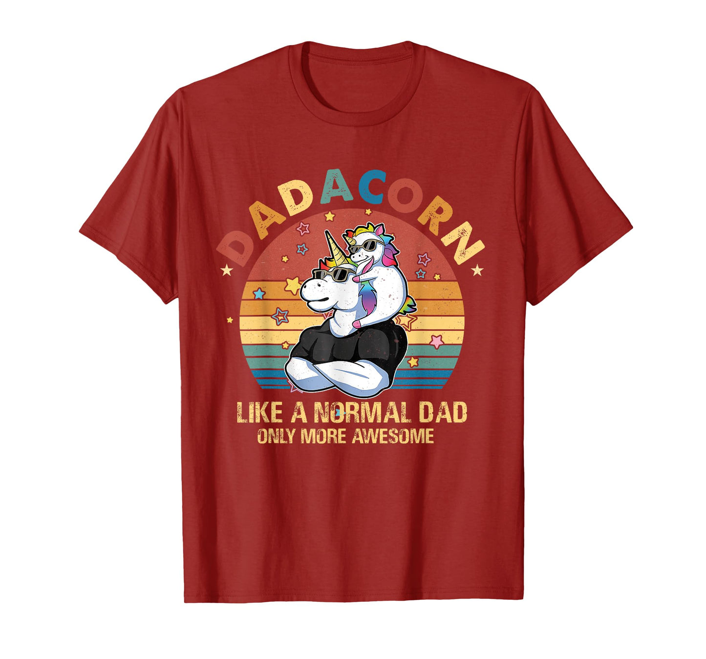 Cute Dadacorn Like A Normal Dad Only More Awesome Daddy T-Shirt
