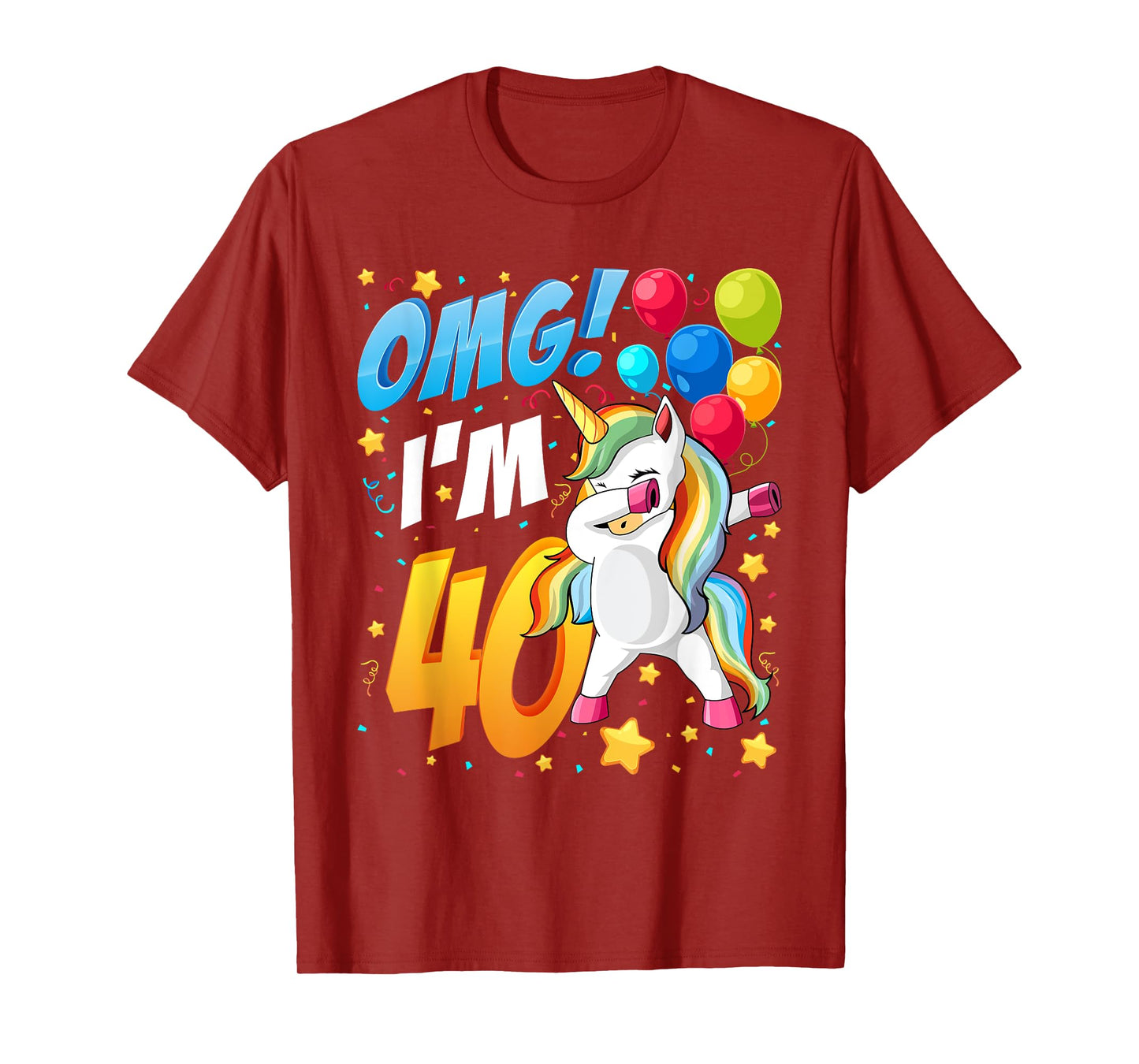 OMG! I'm 40 - Unicorn Dab Shirt for 40th Birthday Women Men T-Shirt