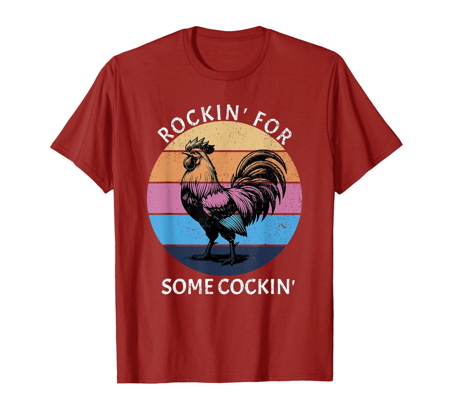 rockin for some cockin funny chicken T-Shirt
