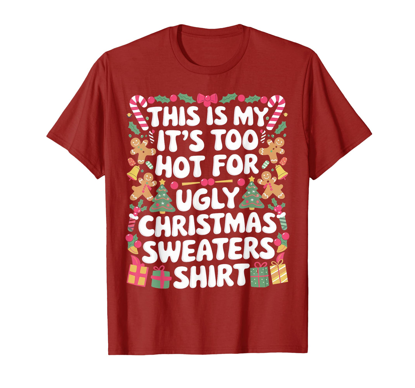 This Is My It's Too Hot For Ugly Christmas Sweaters T-Shirt