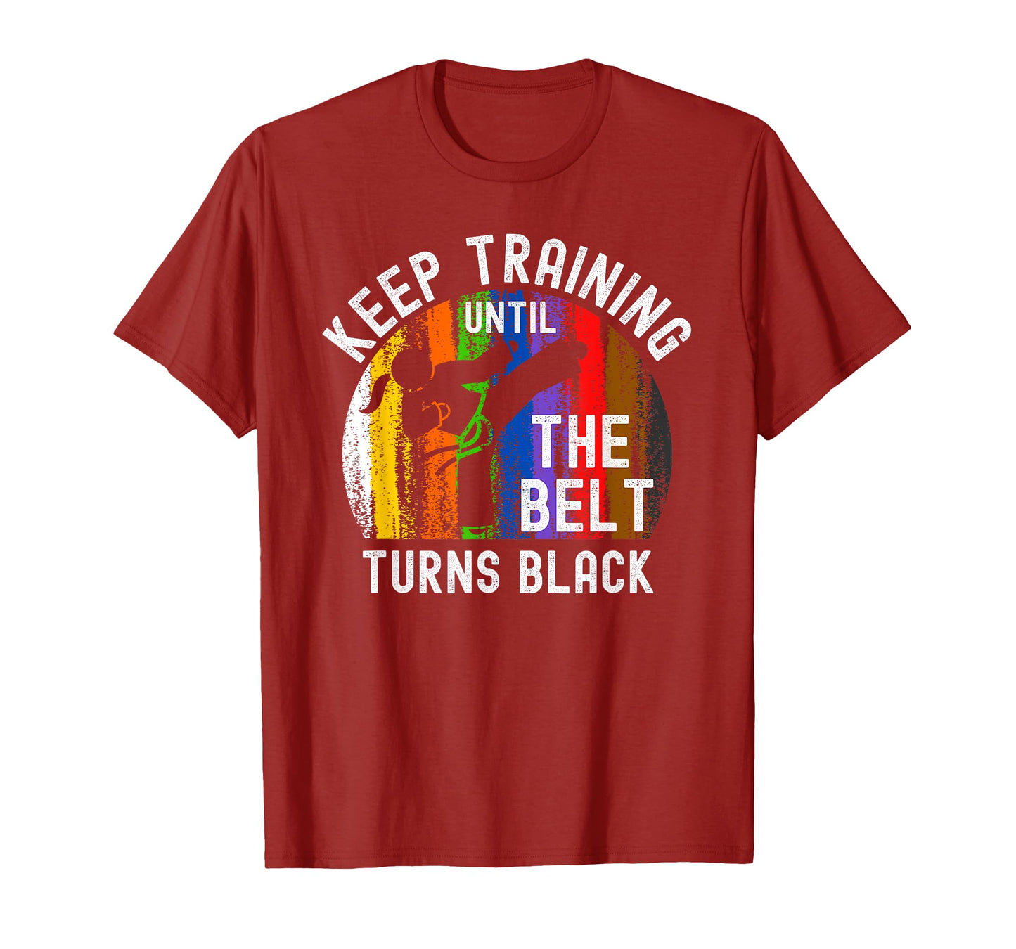 Keep Training Until Belt Turns Black Karate Taekwondo Girl T-Shirt