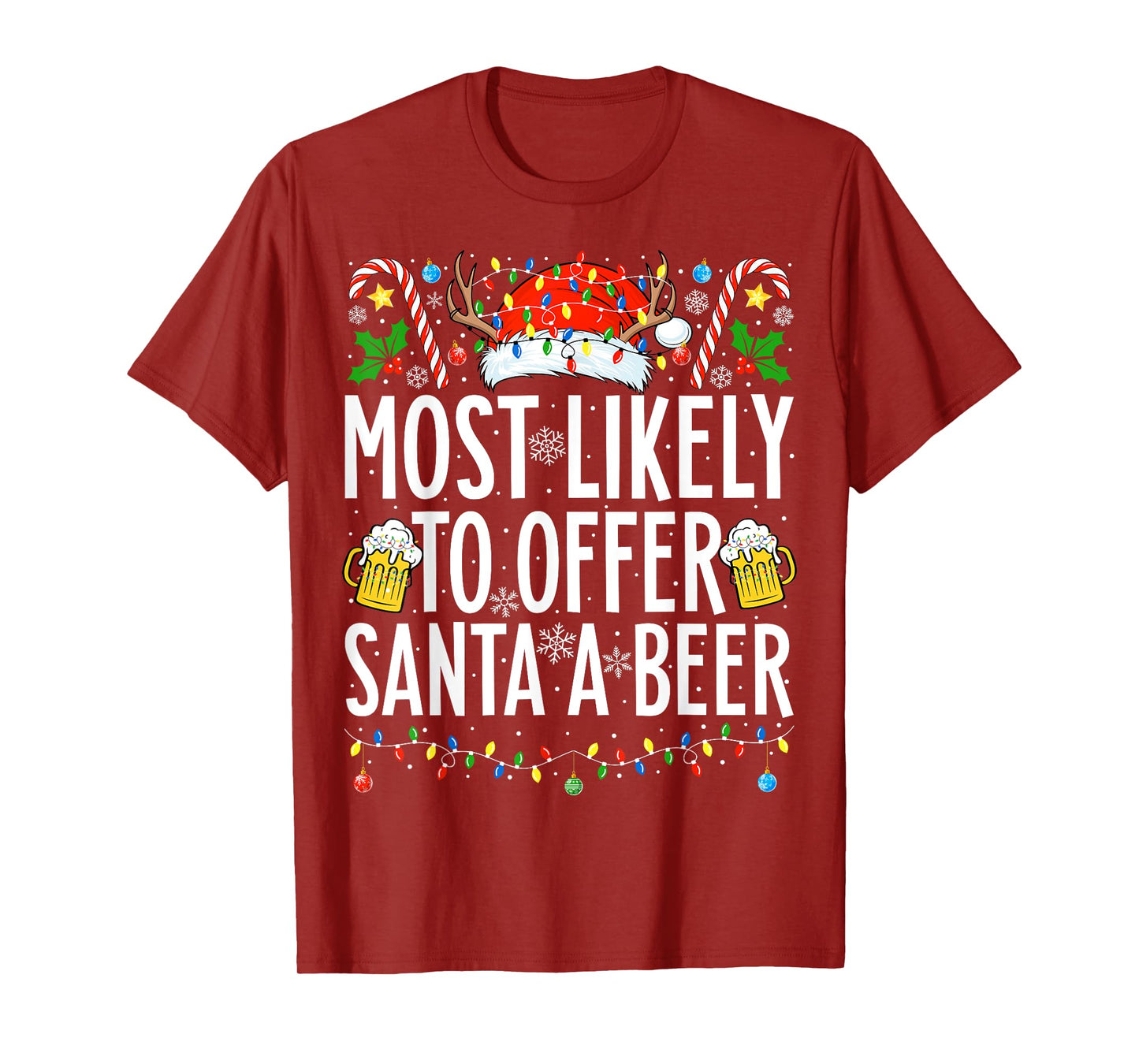 Most Likely To Offer Santa A Beer Xmas Family Christmas T-Shirt
