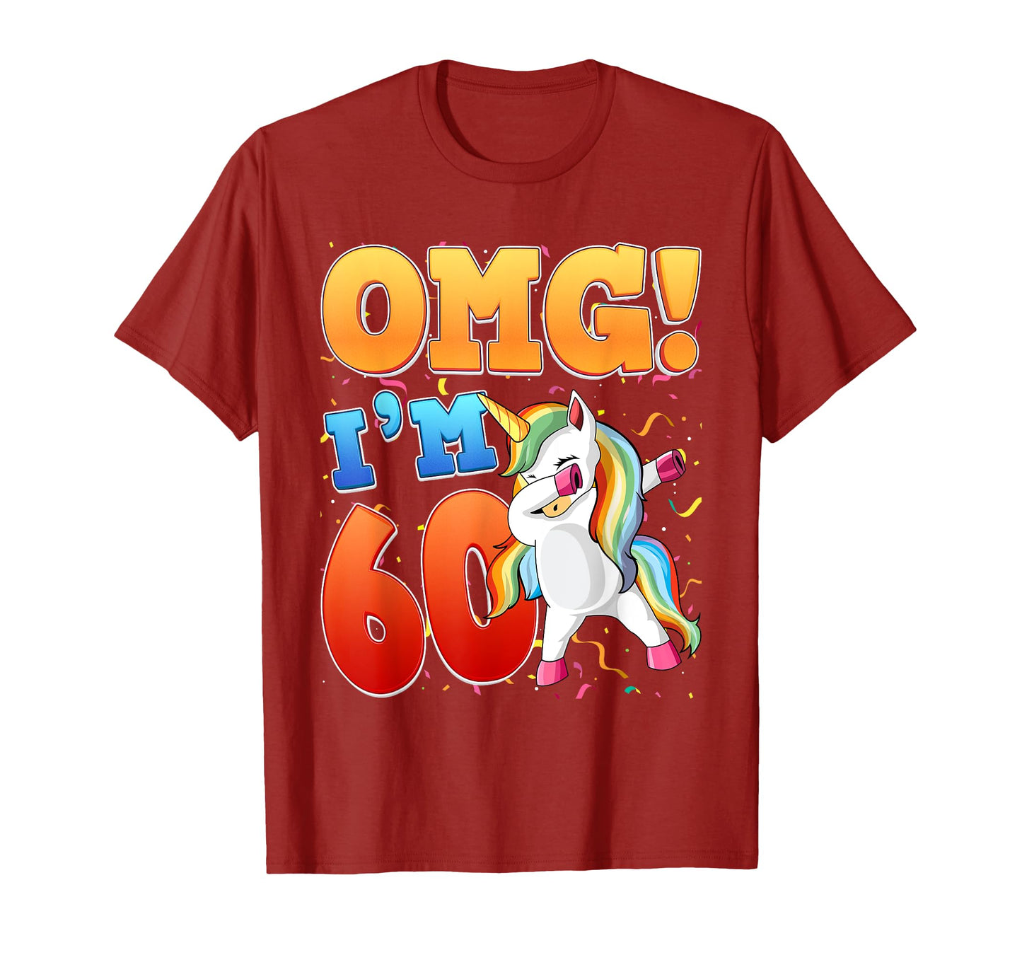 OMG Ich bin 60 Ich bin 60. 60 Years Old Unicorn T-Shirt