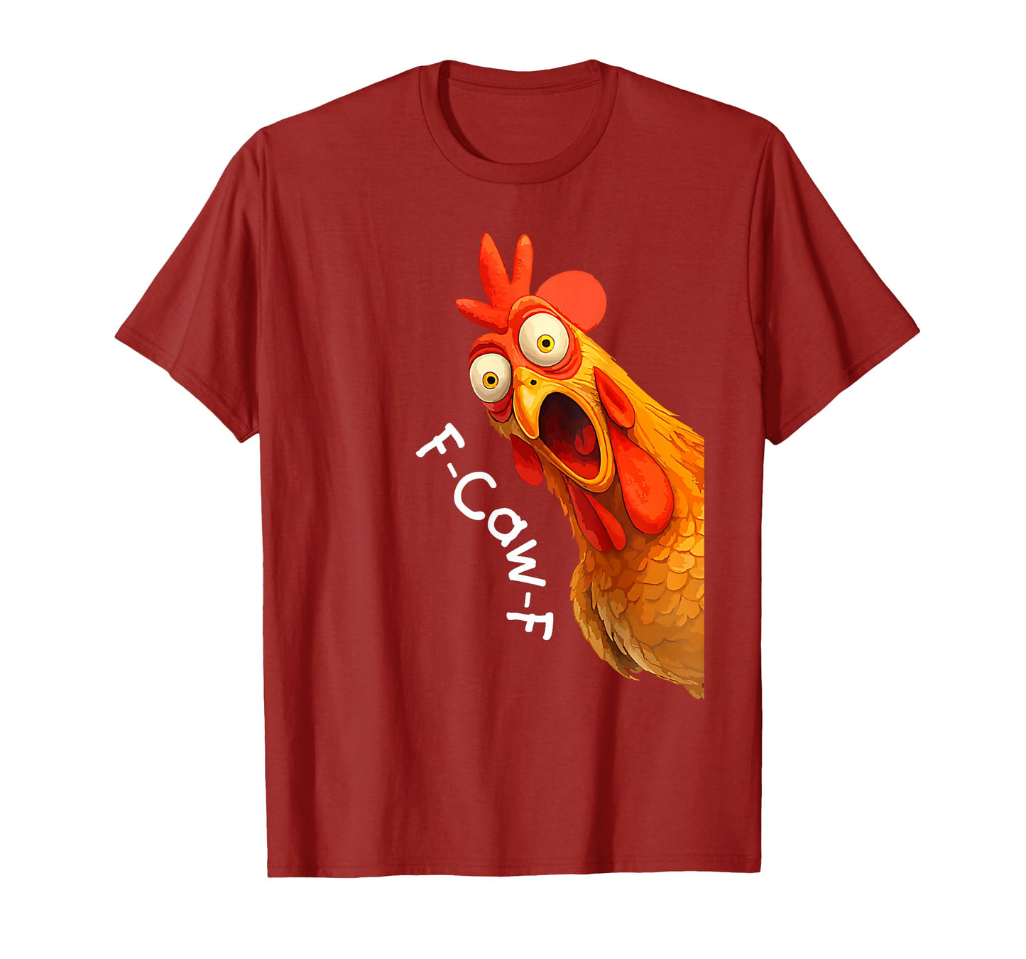 Funny F-Caw-F Chicken FCAWF Chicken Men Women T-Shirt