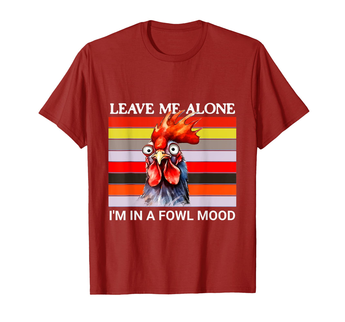 Rooster Leave Me Alone I'm In A Fowl Mood Chicken Funny T-Shirt