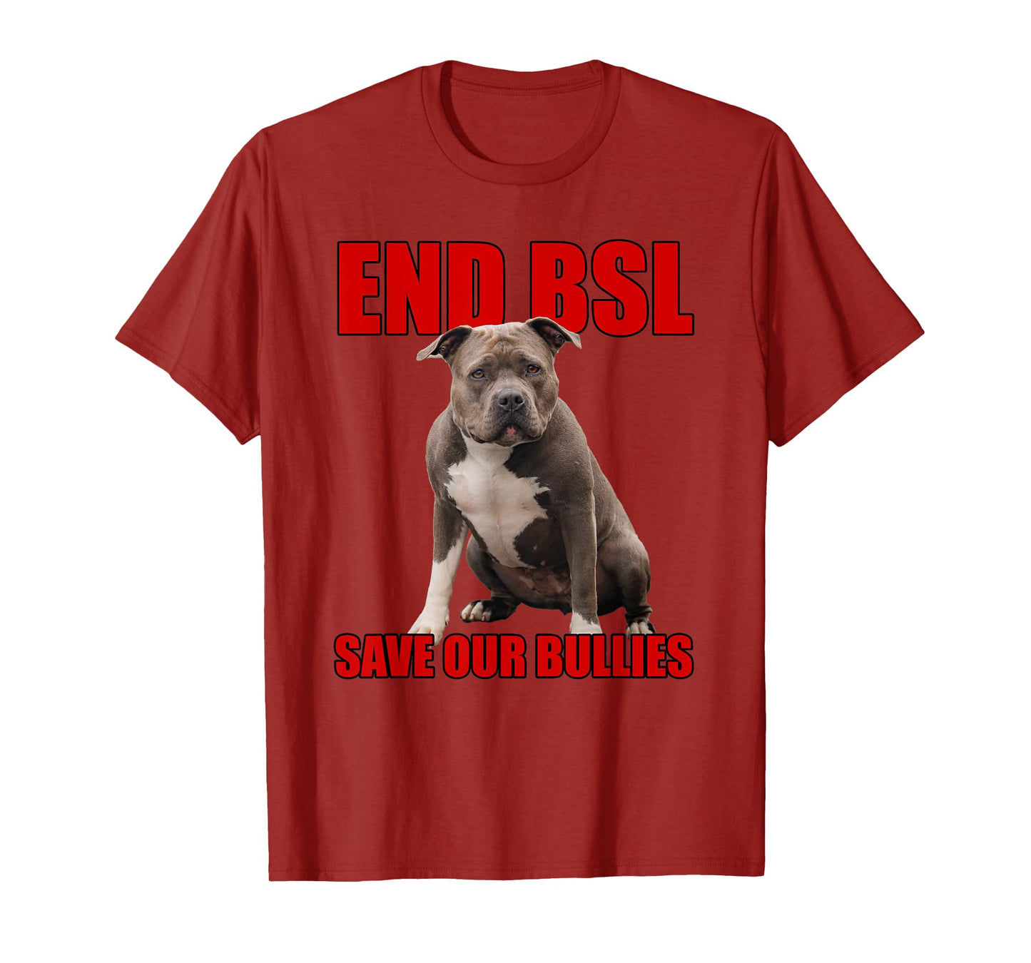 Save Our Bullies, XL Bully, Pitbull, Mastif - End BSL T-Shirt