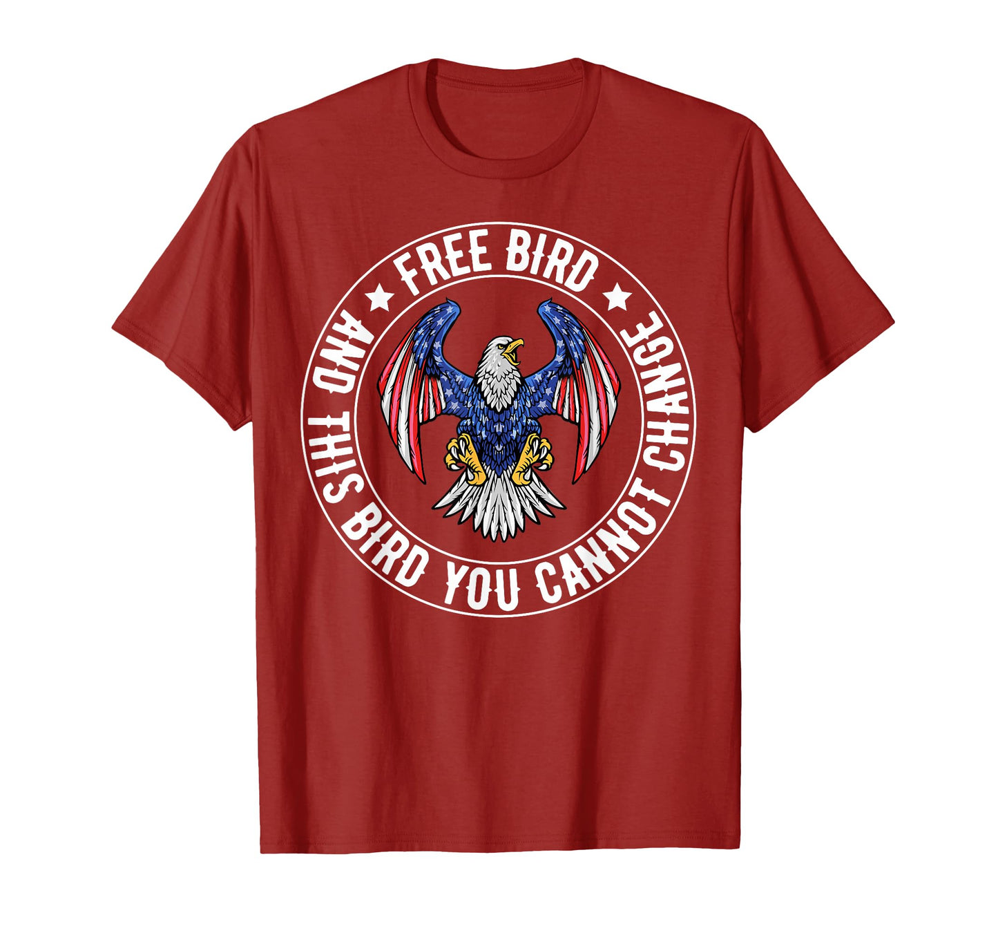 Free American Bird, This Bird You Cannot Change, 4th Of July T-Shirt