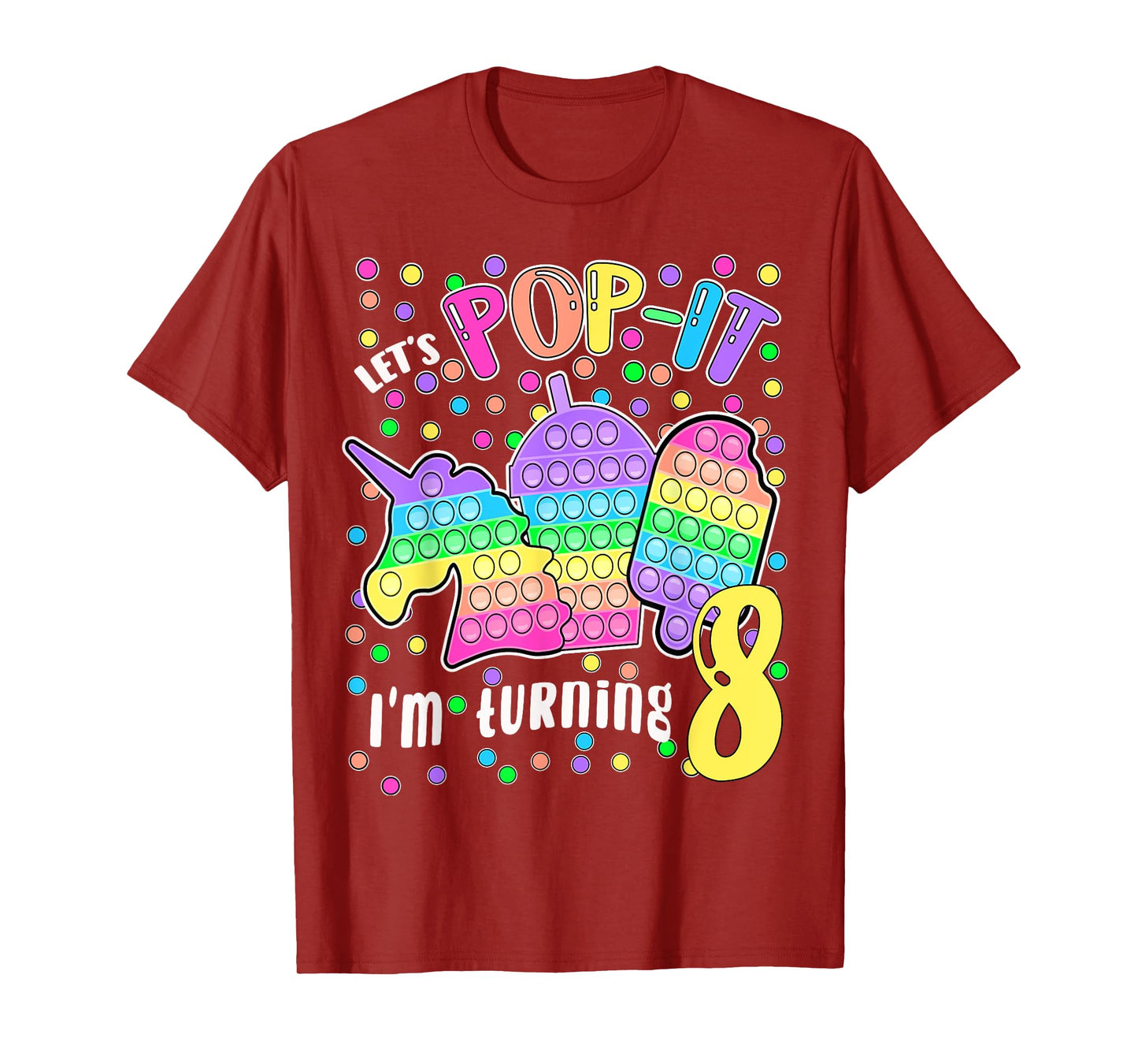 Let's Pop-it I'm turning 8 Colorful 8th Birthday Girl T-Shirt