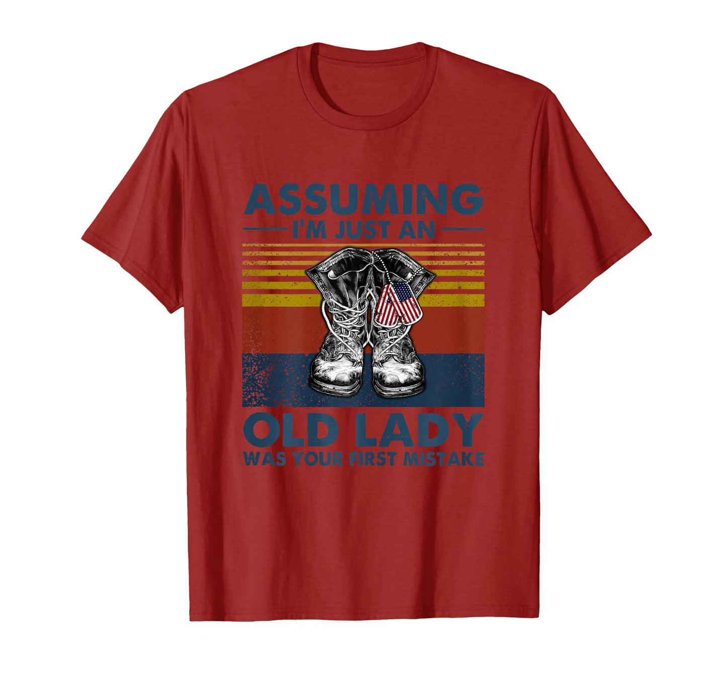 Assuming I'm Just An Old Lady Was Your First Mistake Veteran T-Shirt