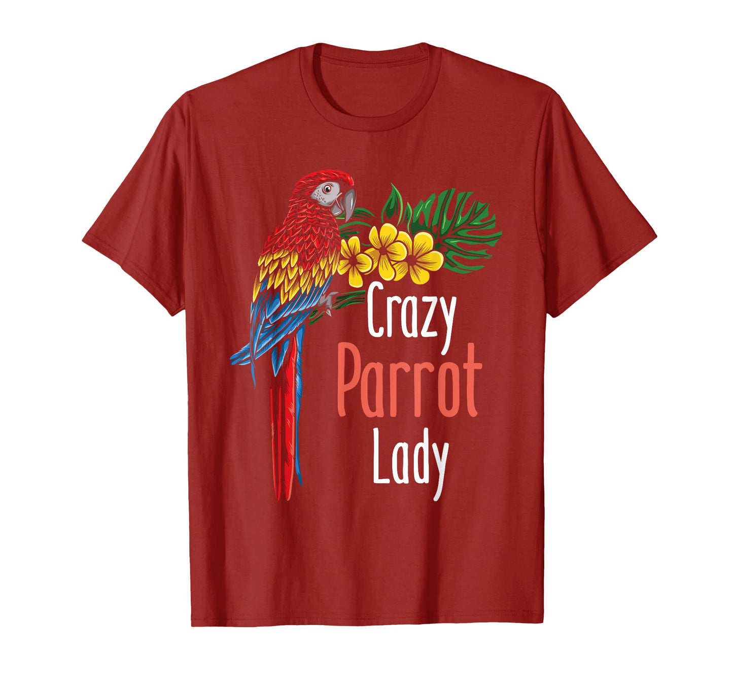 Crazy Parrot Lady - Zookeeper Birdwatcher Animal Lover T-Shirt