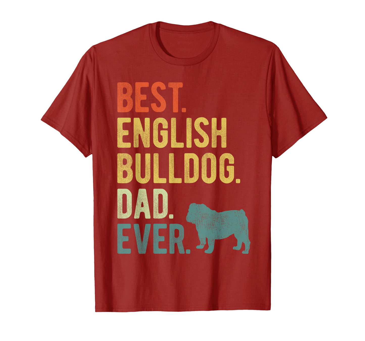 Best English Bulldog Dad Ever Dog Daddy Father's Day T-Shirt