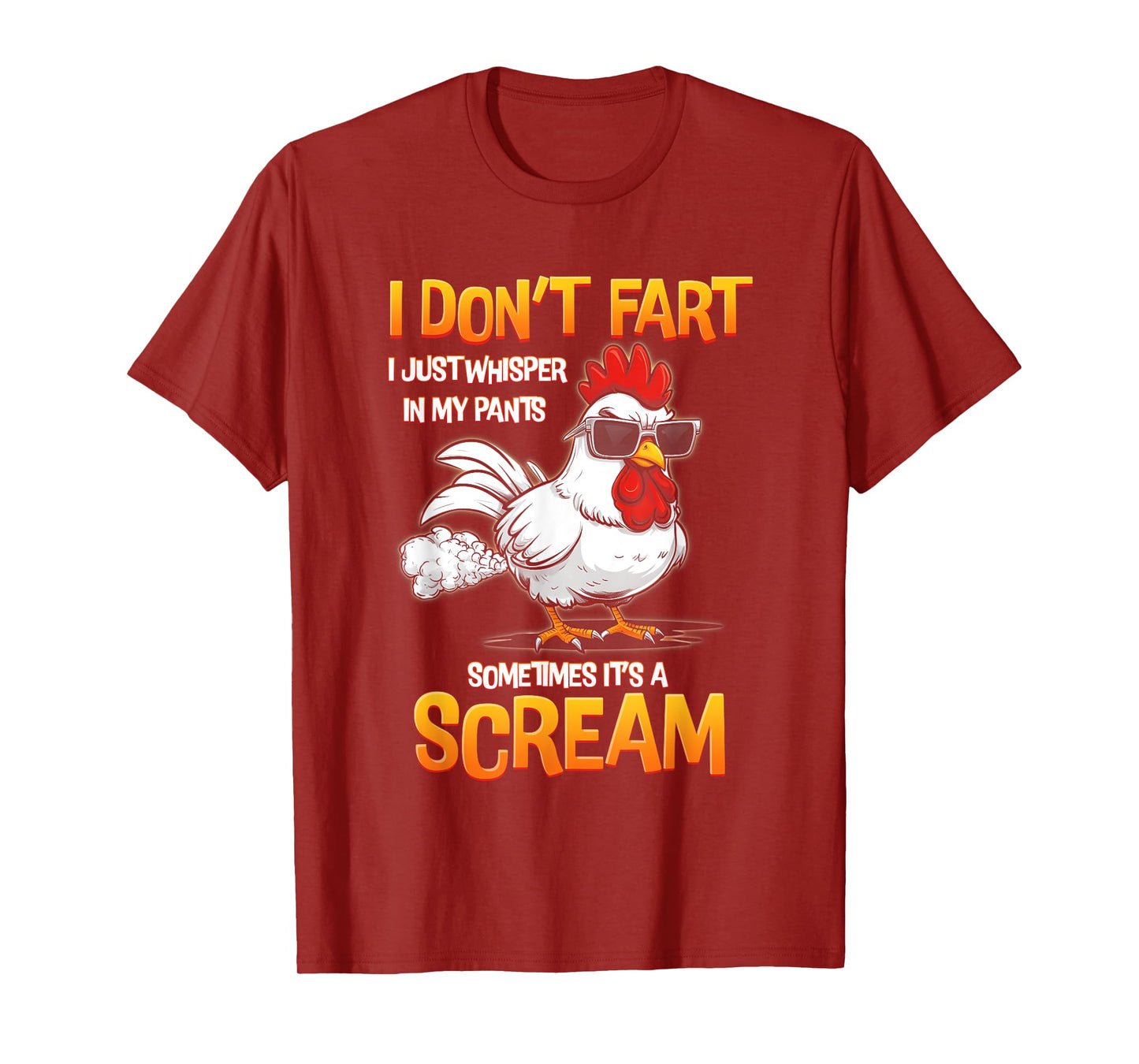 I Don't Fart I Just Whisper In My Pants Chicken Humor T-Shirt