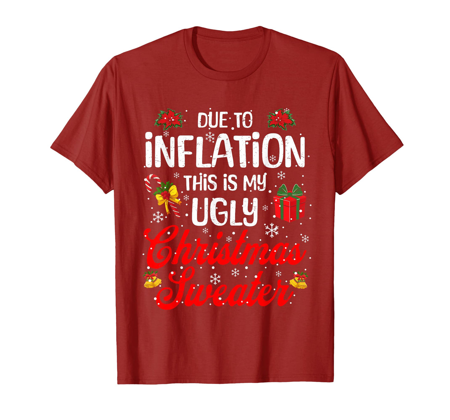 Funny Xmas Due to Inflation This Is My Ugly Christmas Outfit T-Shirt