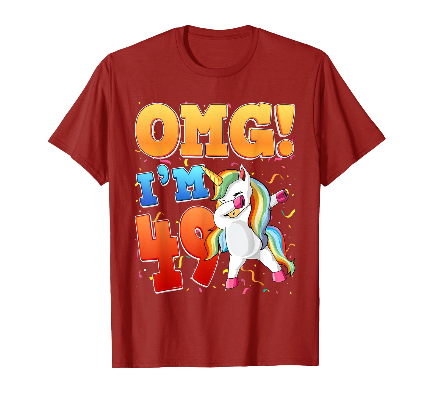 OMG I'm 49 I'm 49th 49 Years Old Unicorn Birthday Gift T-Shirt