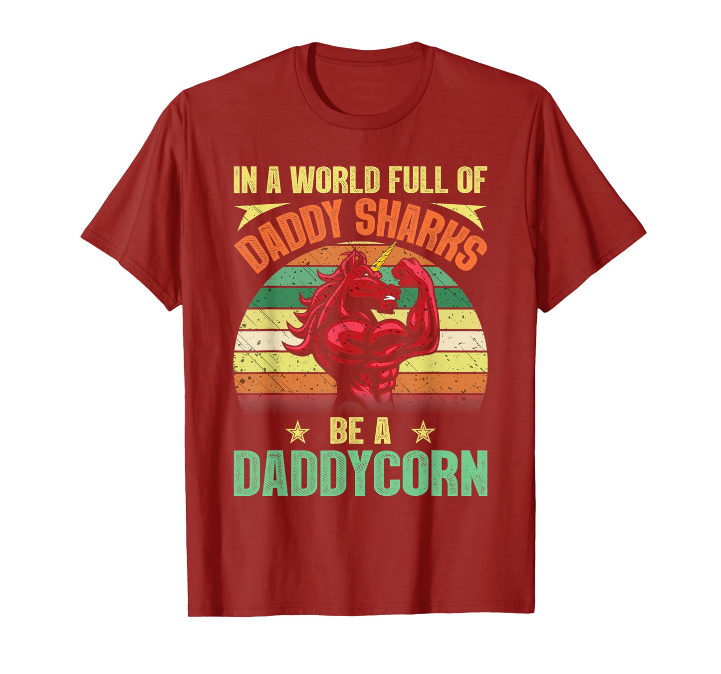 In A World Full Of Daddy Sharks Be A Daddycorn Father gift T-Shirt