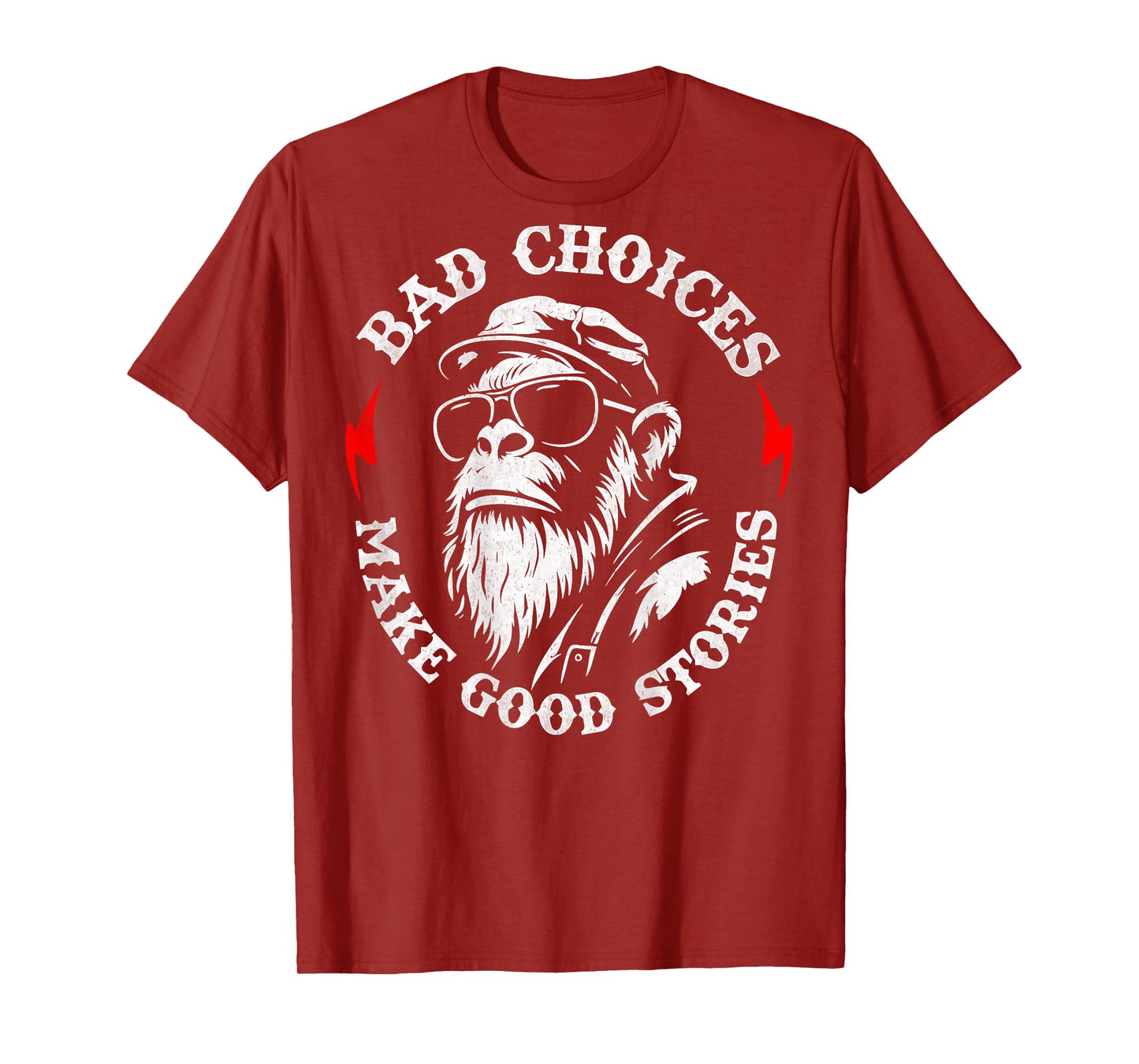 Monkey Bad Choices Make Good Stories (on Back) T-Shirt