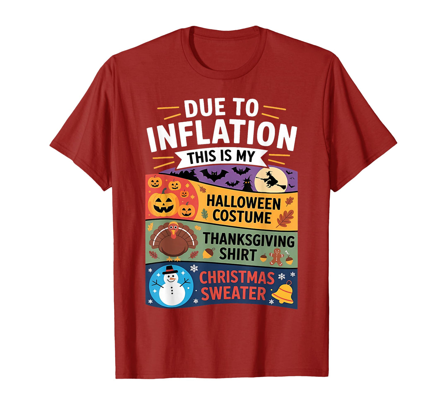 Due to Inflation This is My Halloween Thanksgiving Christmas T-Shirt