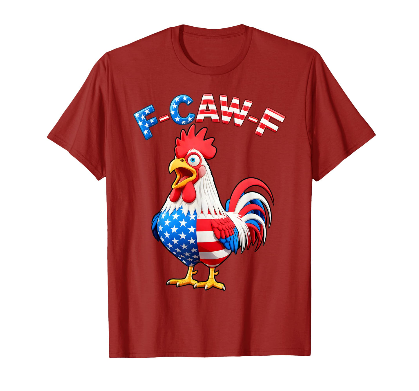 F-Caw-F Chicken Humor Quote Rooster Meme Funny USA Flag T-Shirt